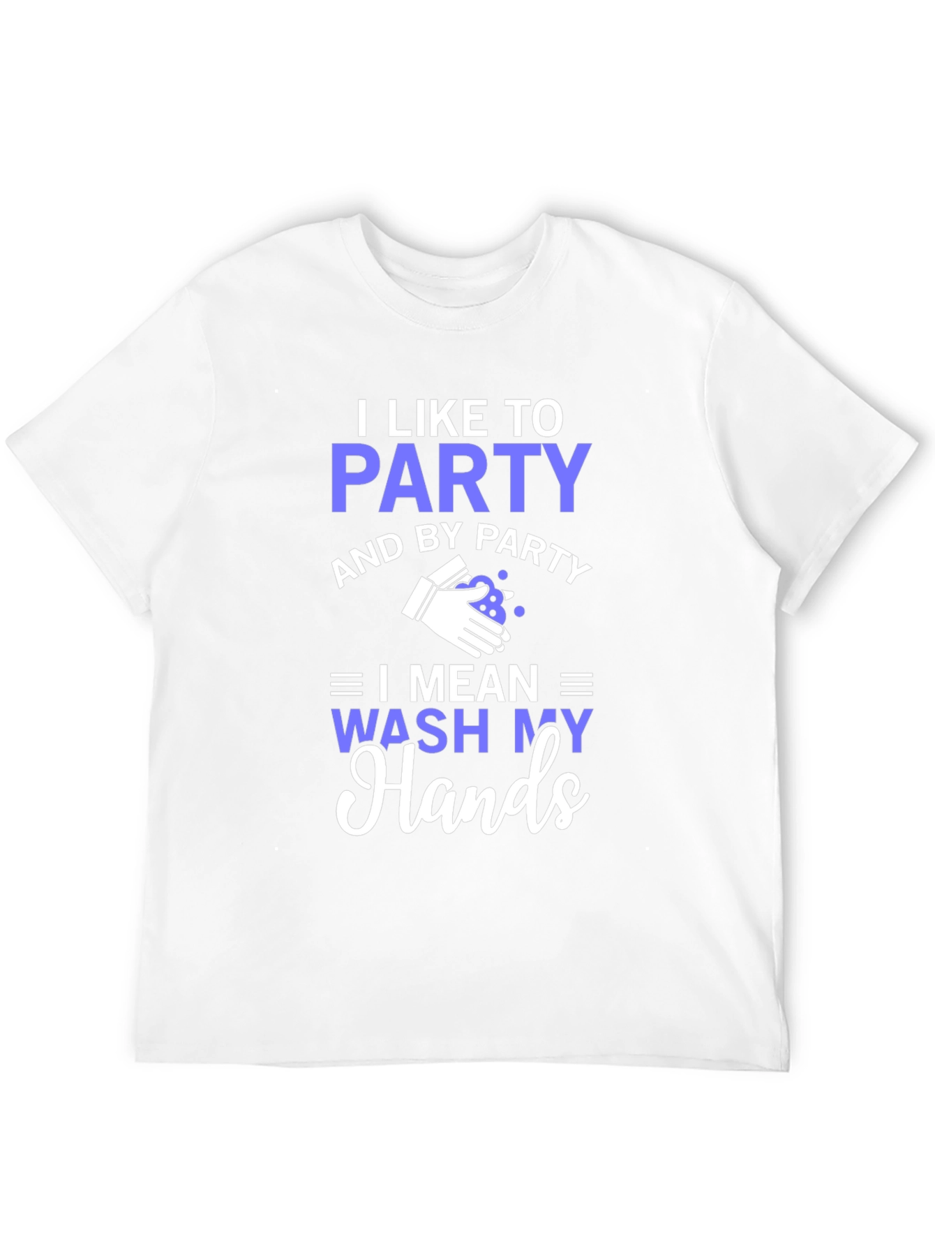 Black I Like to Party Wash My Hands Funny Graphic Tee view 12