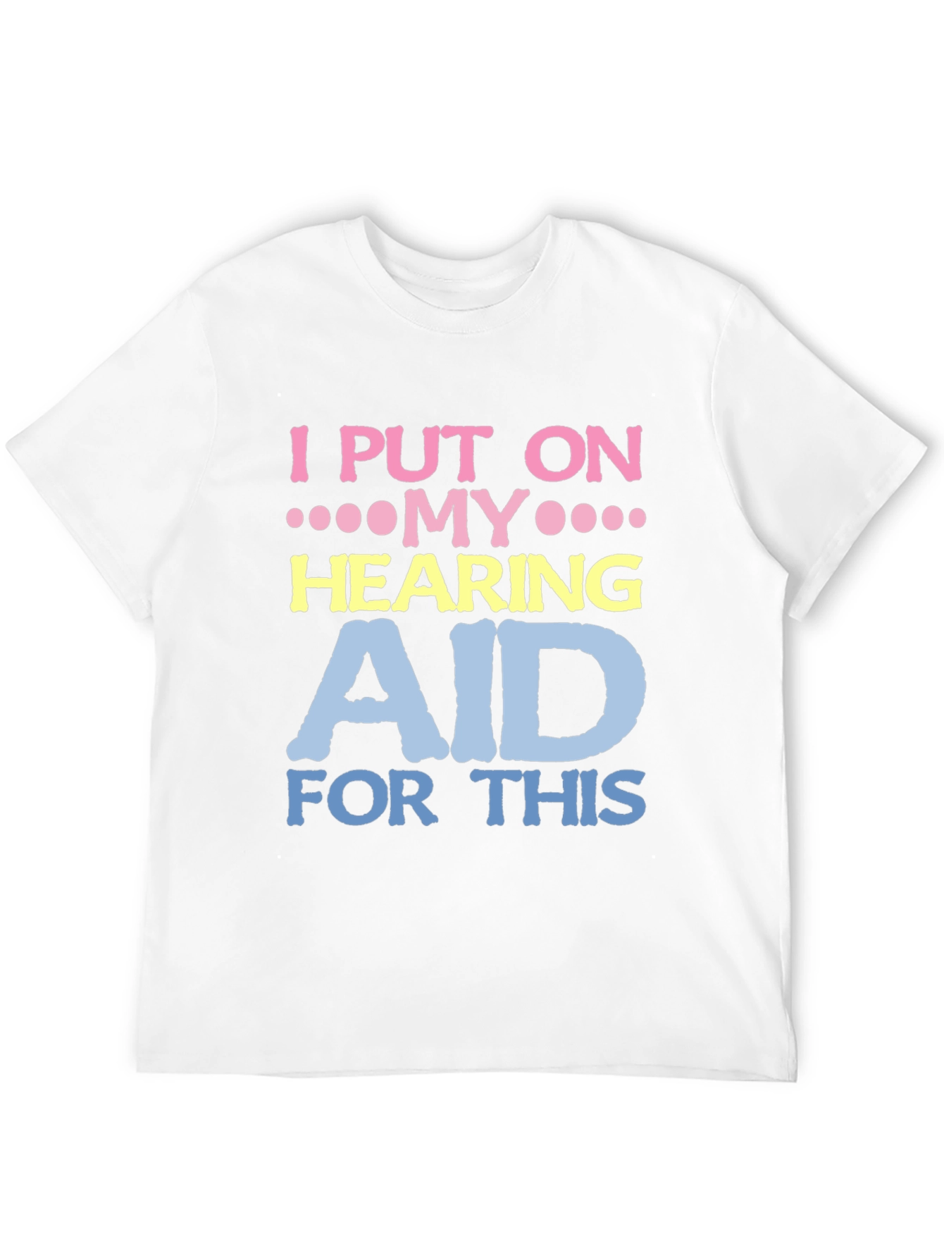 Funny Hearing Aid T-Shirt for Hearing Impaired - 12