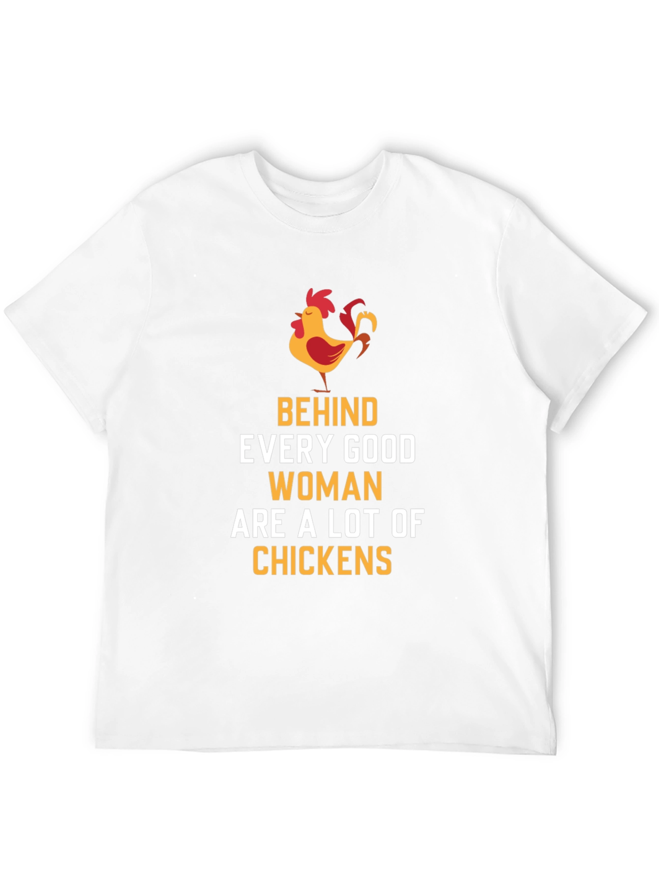 Black Behind Every Good Woman Funny Chicken T-Shirt view 12