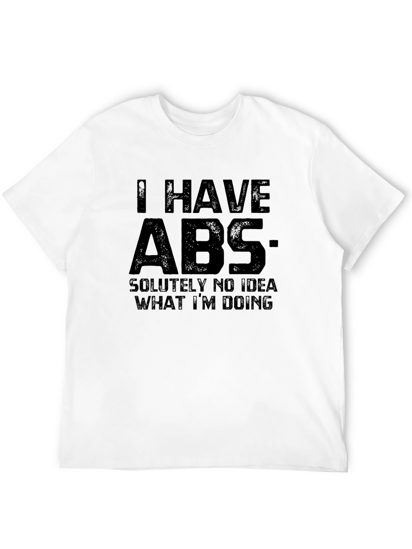 Black Funny ABS T-Shirt - Absolutely No Idea What I'm Doing view 12