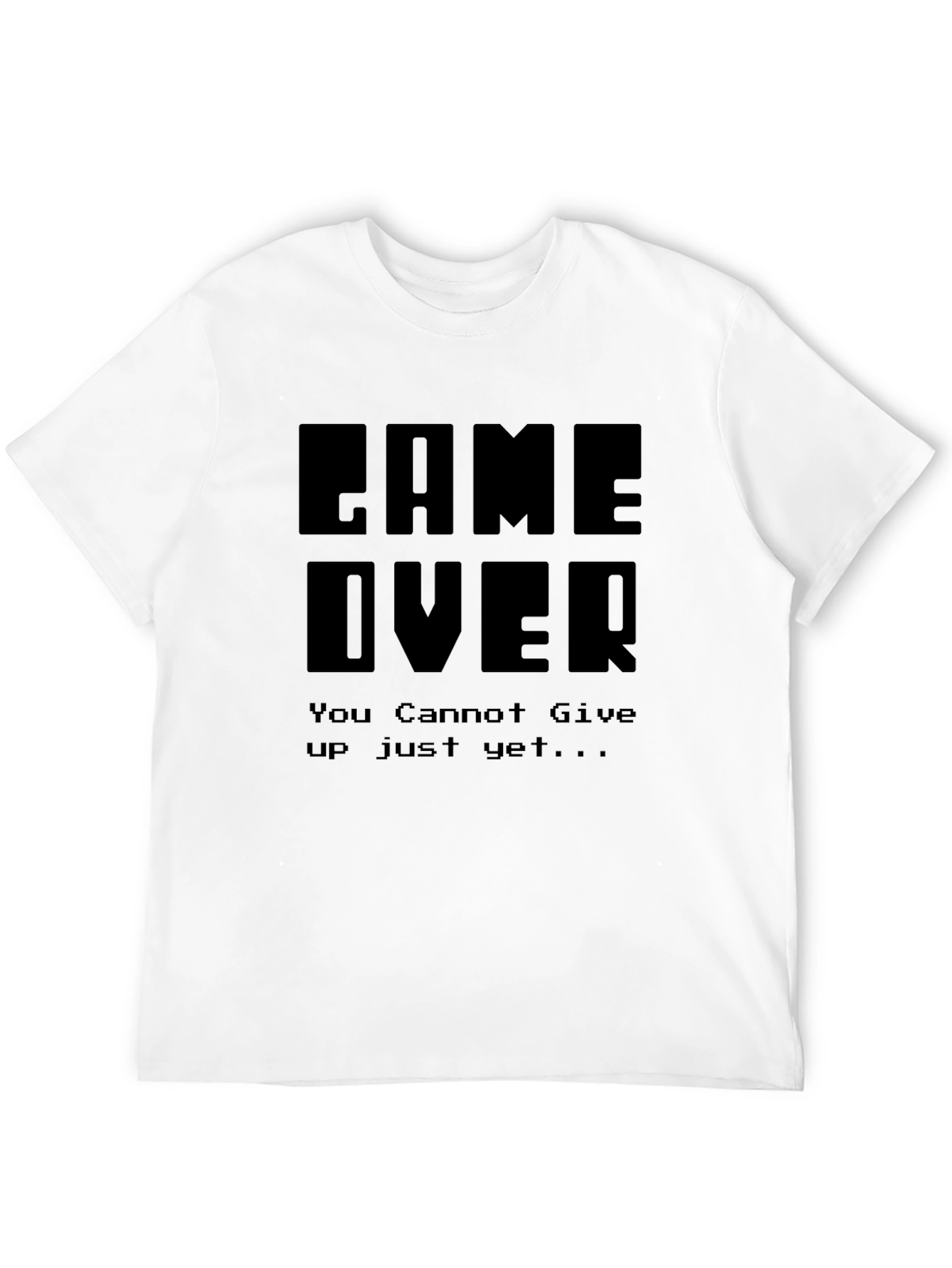 Black Game Over T-Shirt: You Cannot Give Up view 12