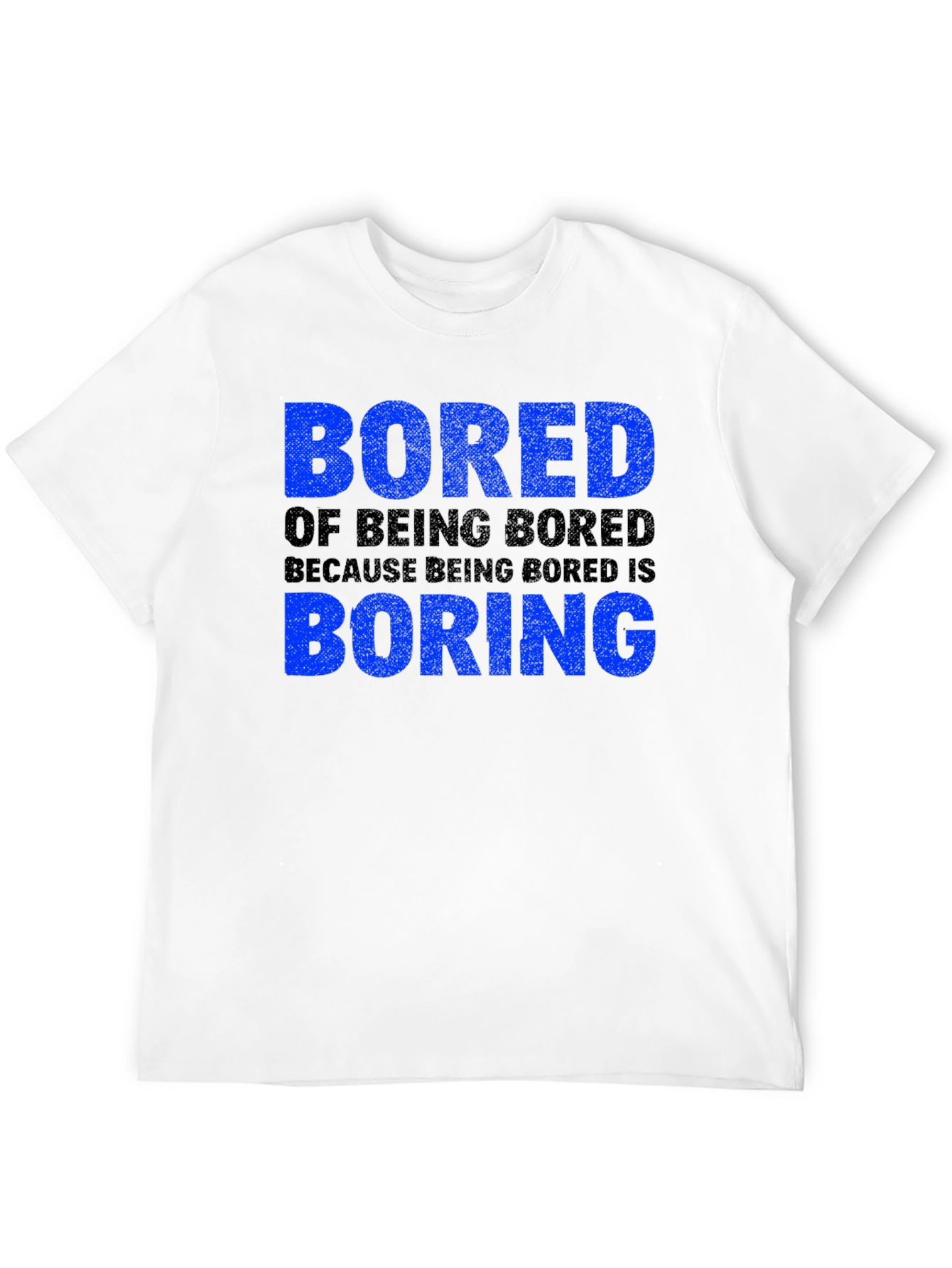 Black Bored of Being Bored T-Shirt view 12