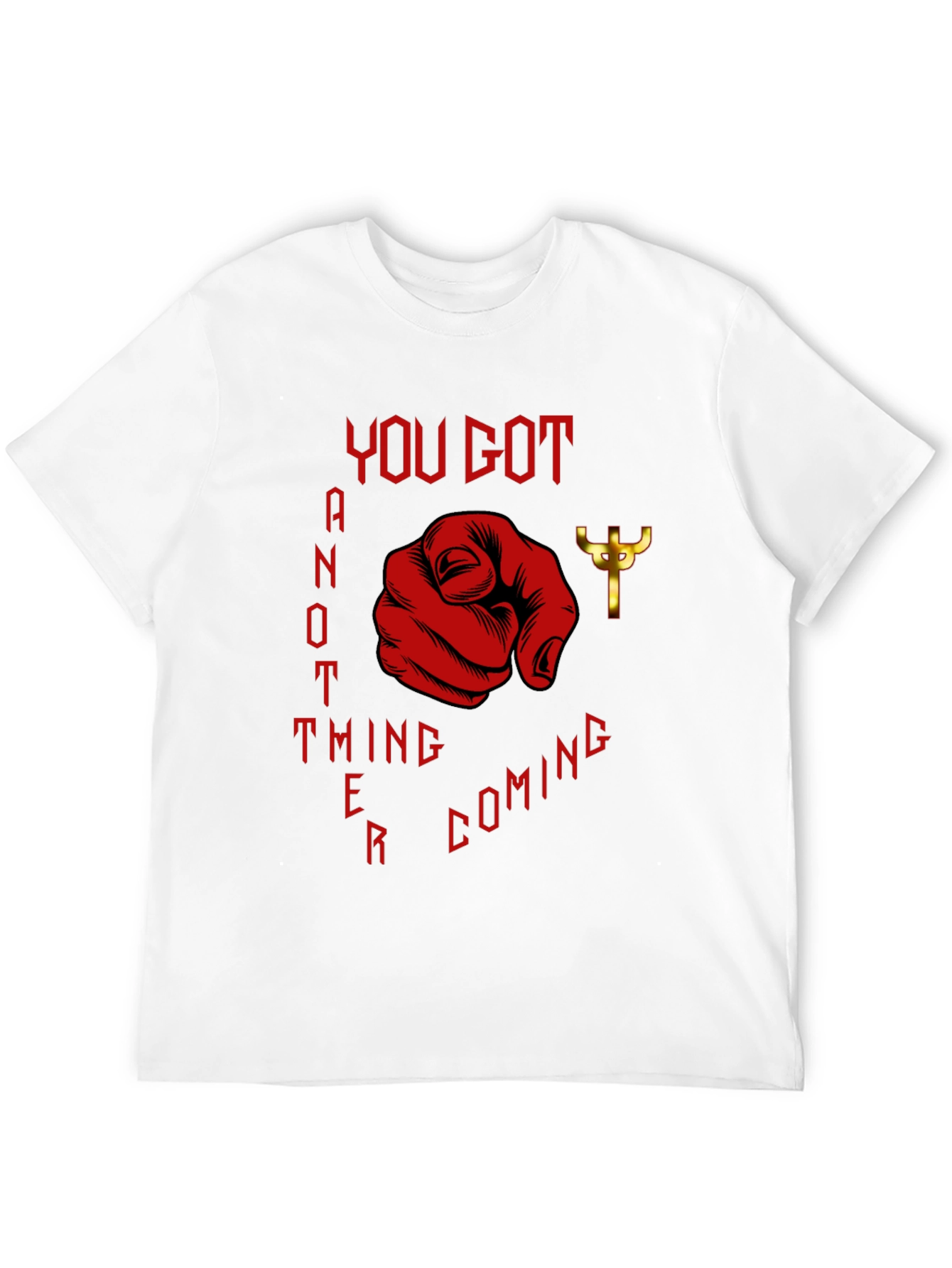 Black You Got Another Thing Coming T-Shirt view 12
