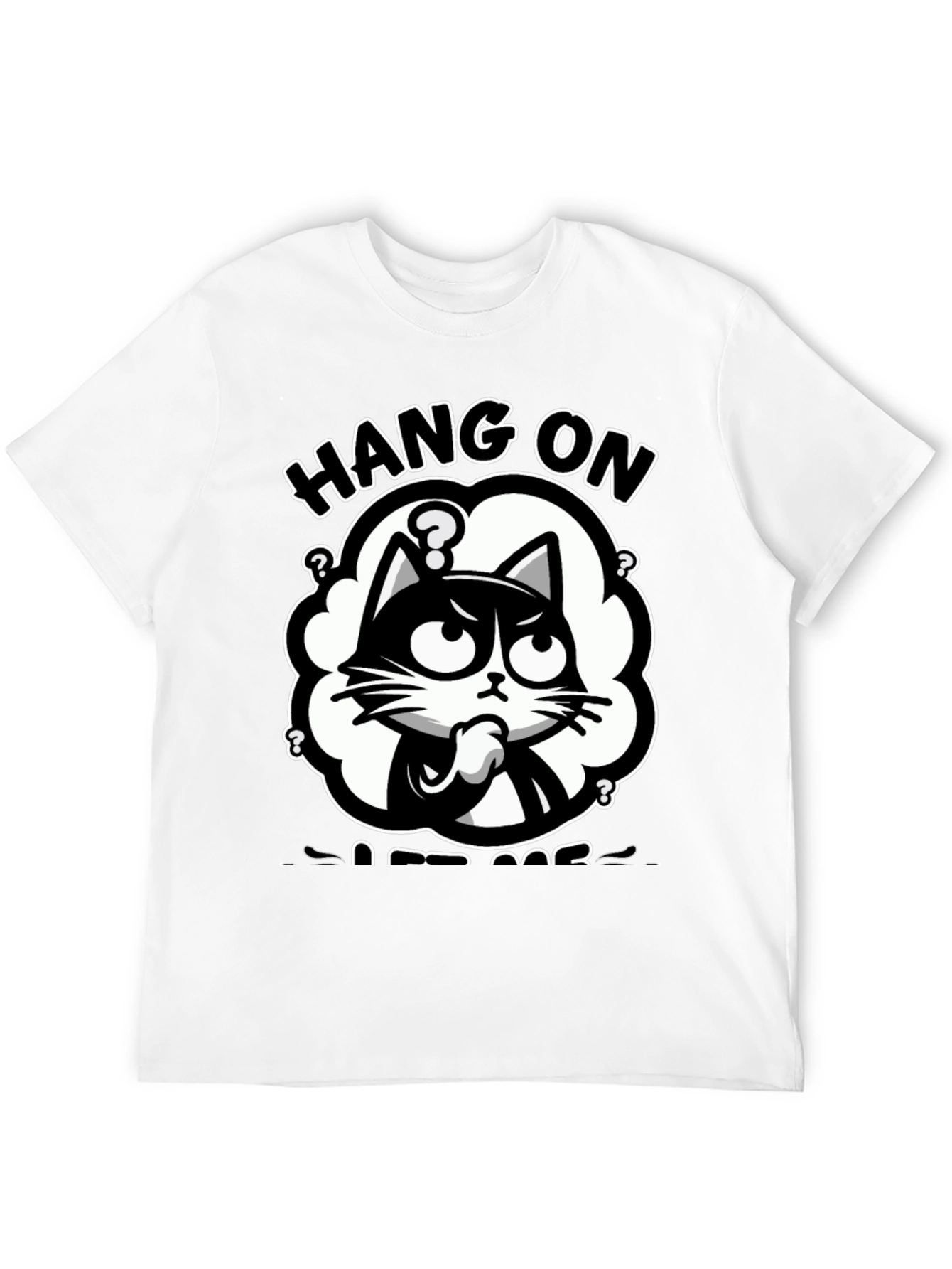 Black Hang On Let Me Overthink Cat T-Shirt view 12
