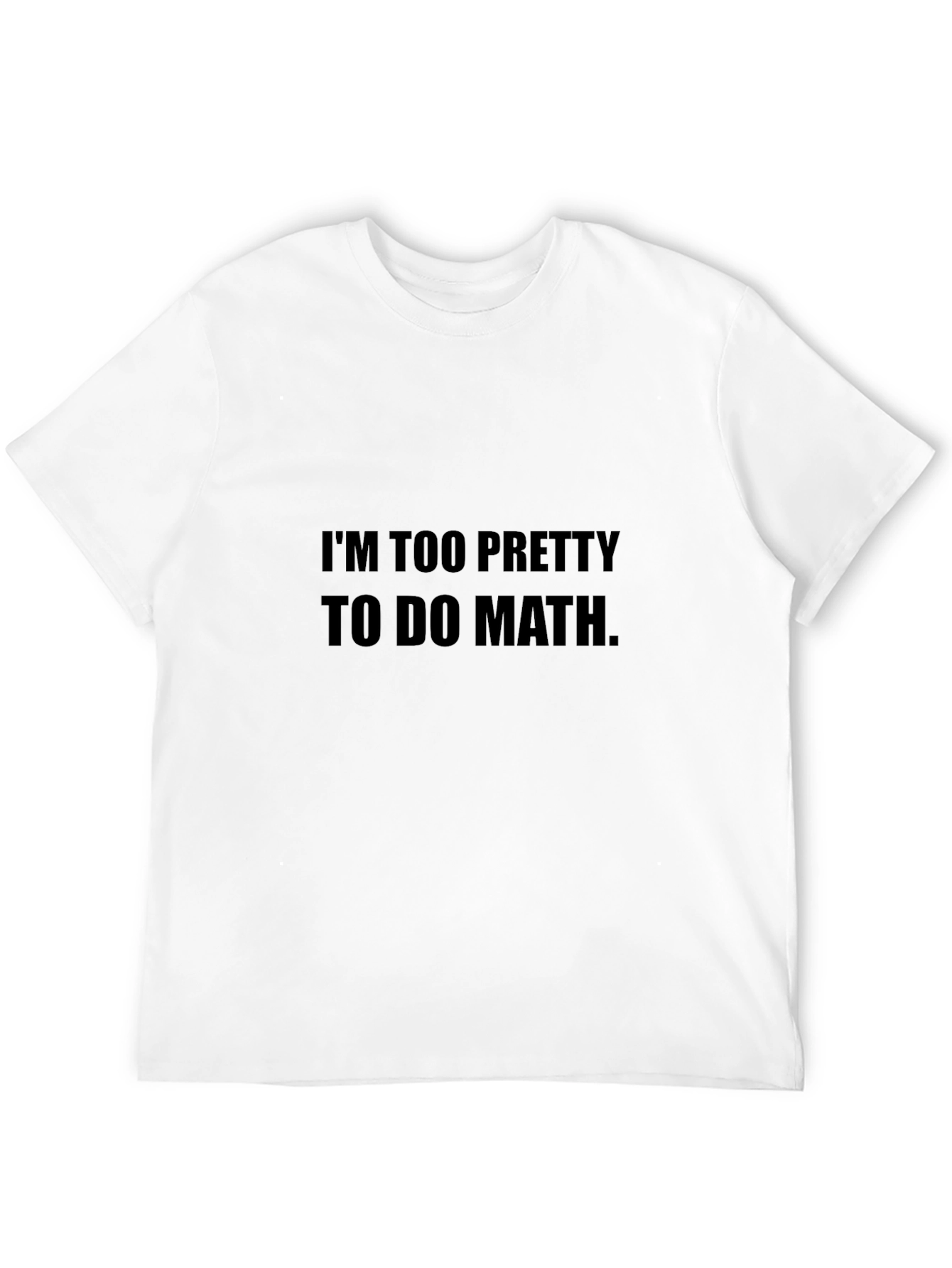 Black Funny "I'm Too Pretty to Do Math" Black T-Shirt view 12
