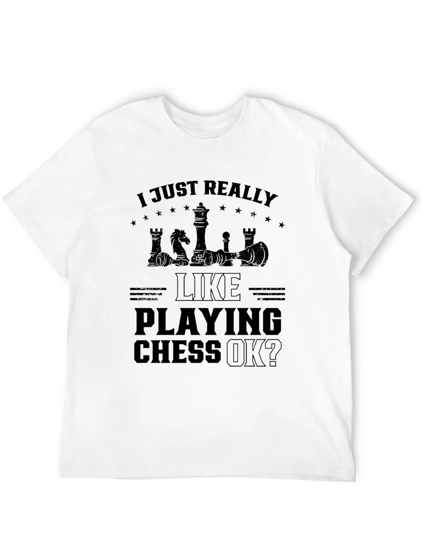 Black Chess Lover's T-Shirt: "I Just Really Like Playing Chess OK?" view 12