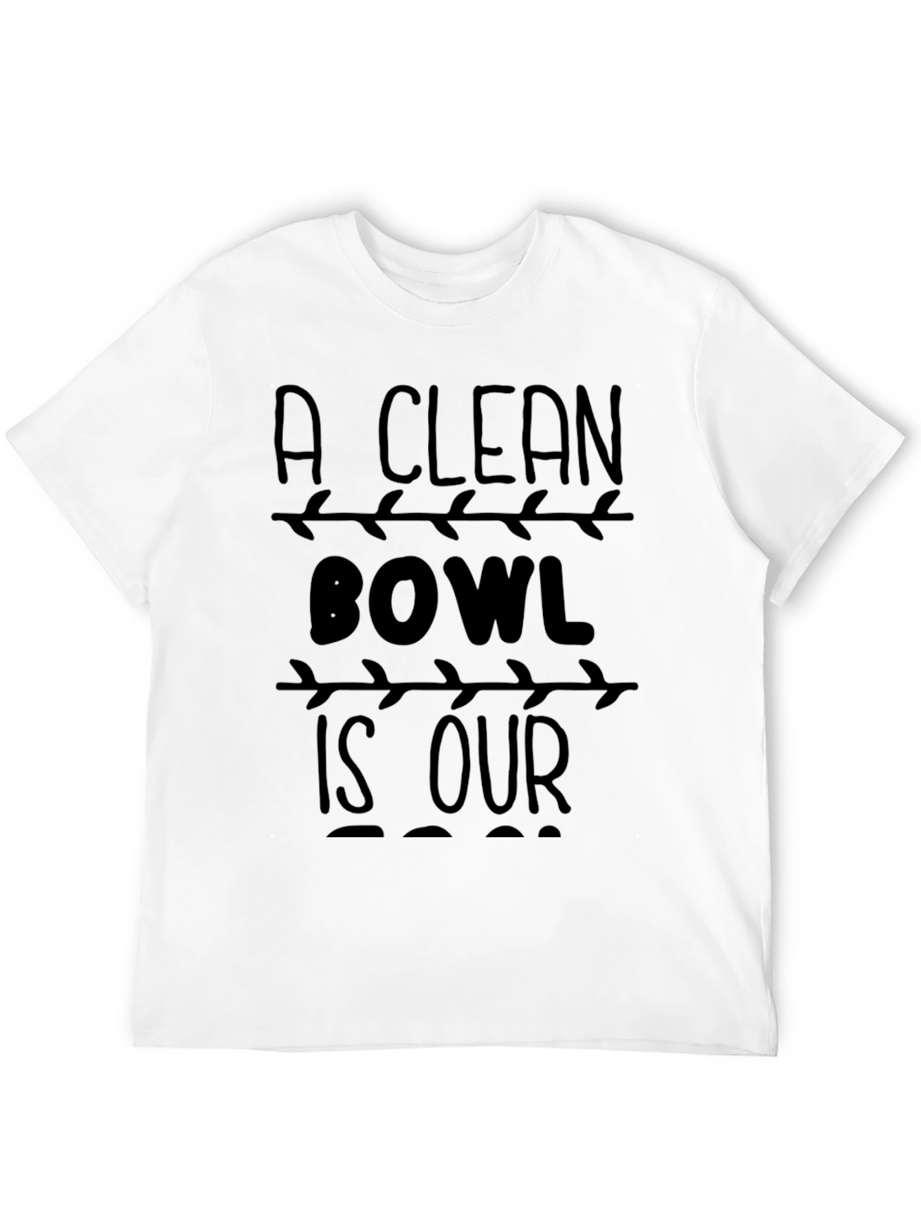 Black A Clean Bowl T-Shirt Funny Humor Graphic Tee view 12