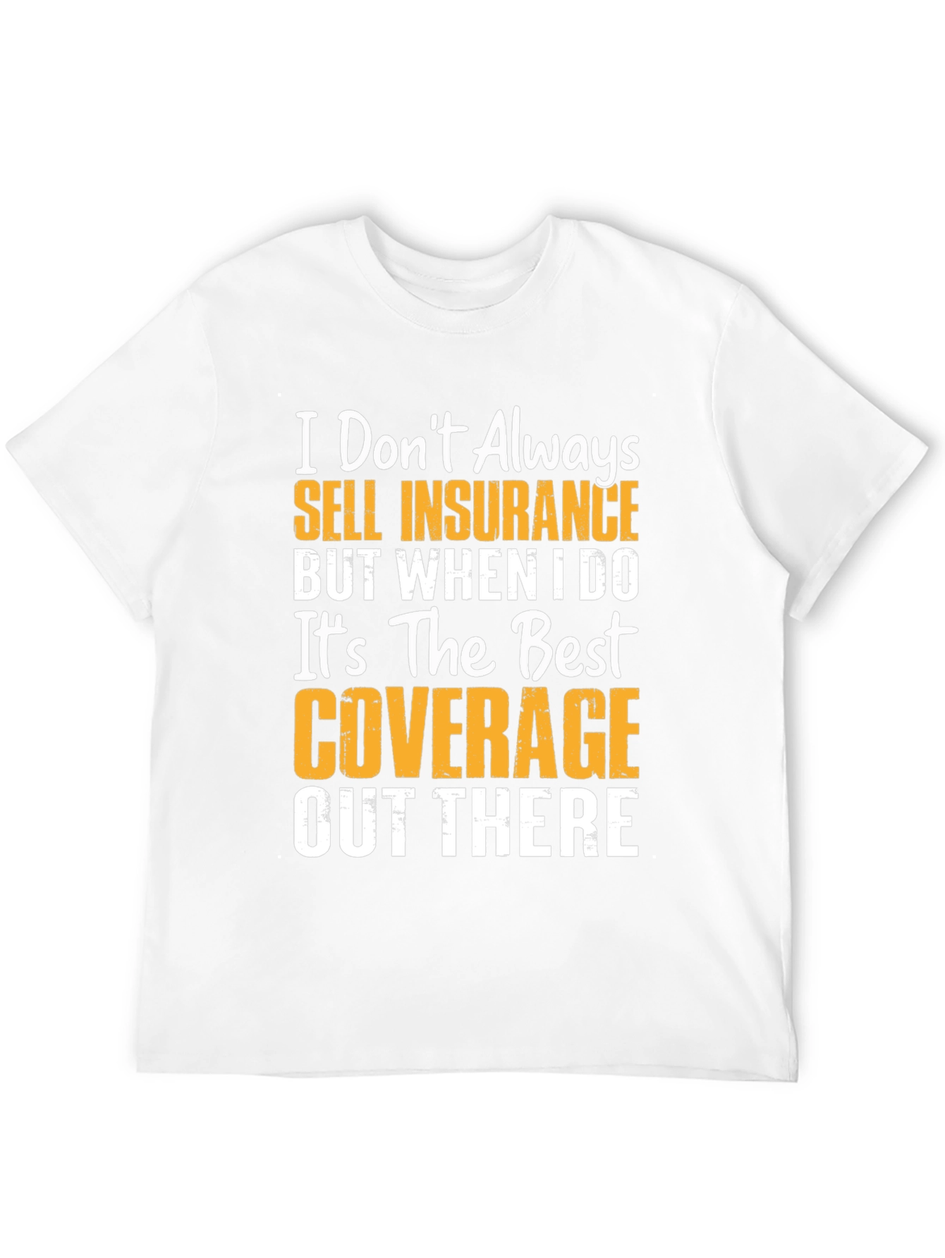 Black I Don't Always Sell Insurance Funny T-Shirt view 12
