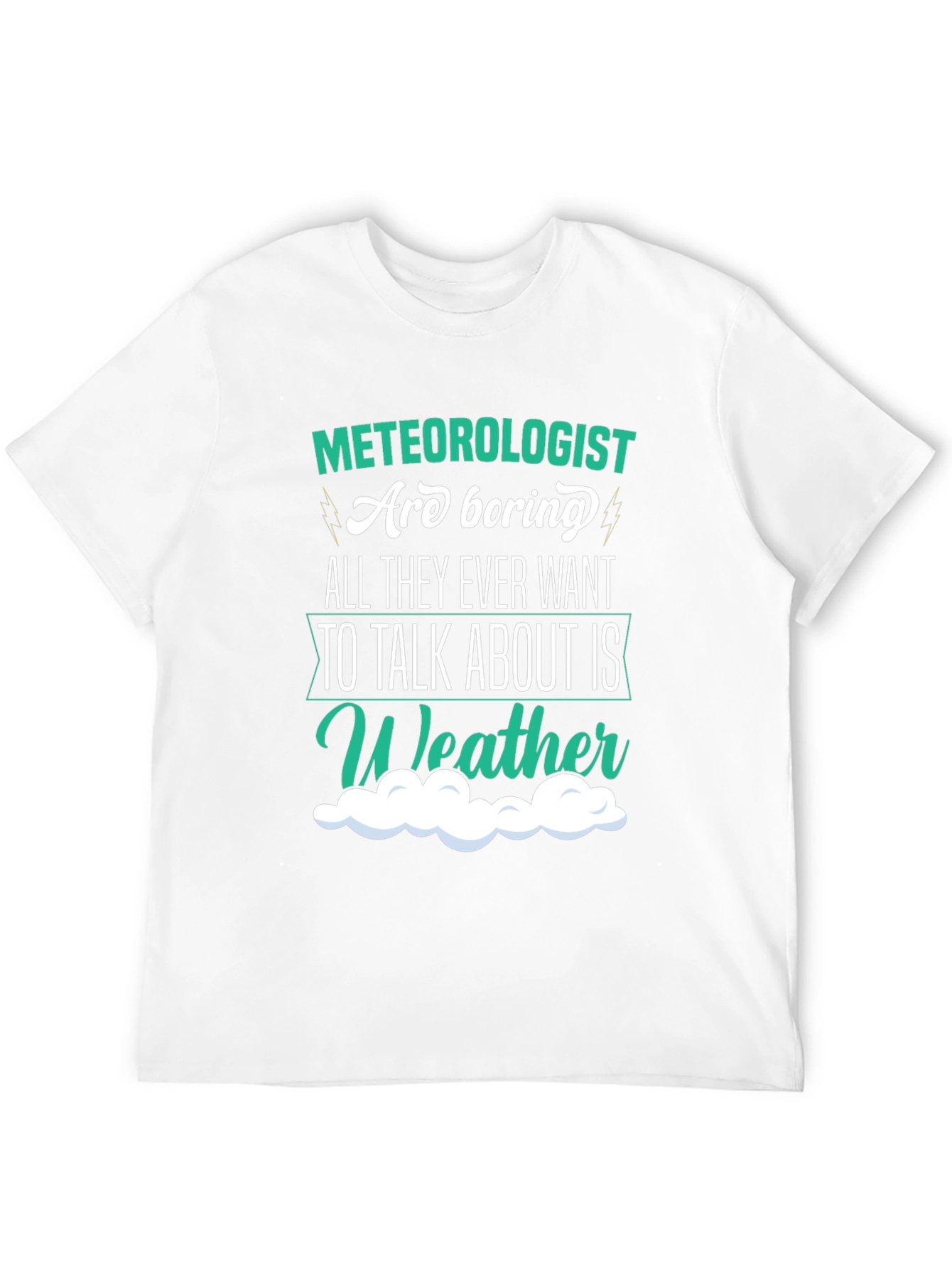 Black Funny Meteorologist T-Shirt - Weather Talk Tee view 12