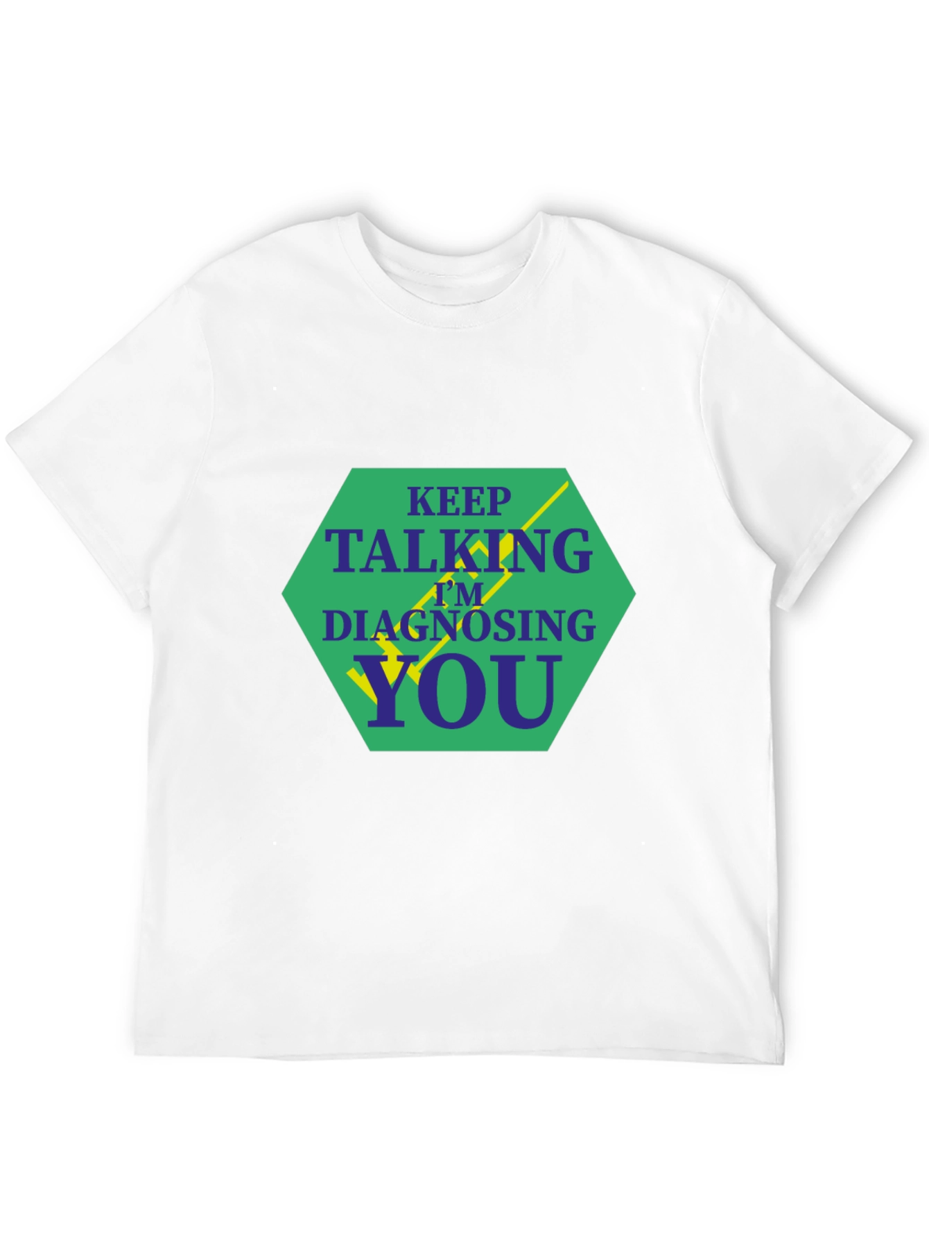 Black Keep Talking I'm Diagnosing You T-Shirt view 12