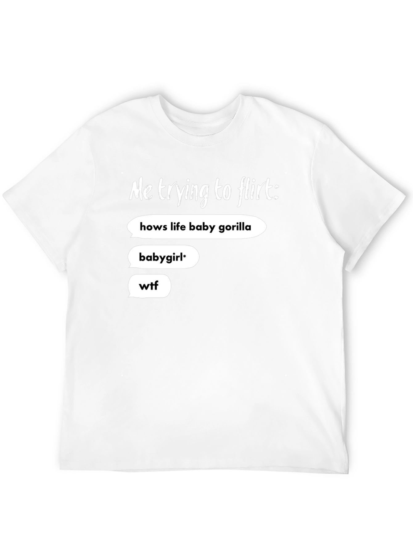 Black Me Trying To Flirt Funny Graphic Tee view 12