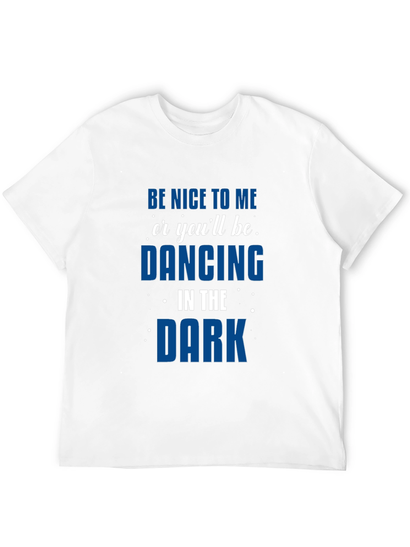 Black Be Nice or Dancing in the Dark Tee view 12