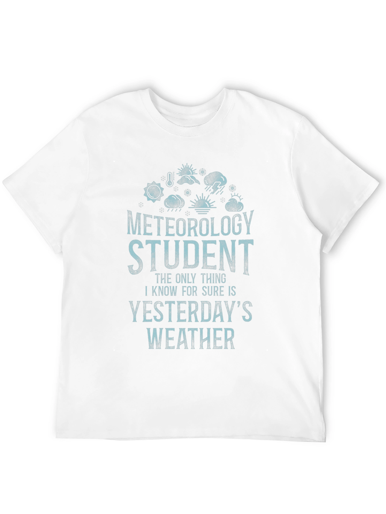 Black Meteorology Student T-Shirt: Weather Humor view 12