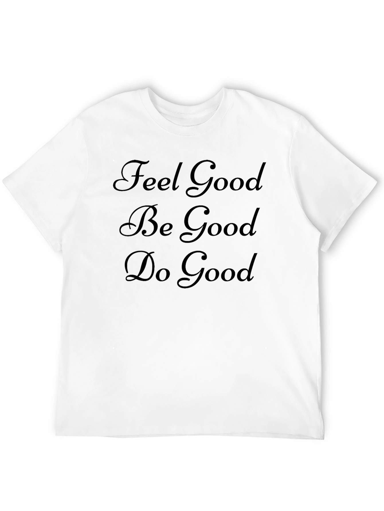 Black Feel Good Be Good Do Good Black T-Shirt view 12