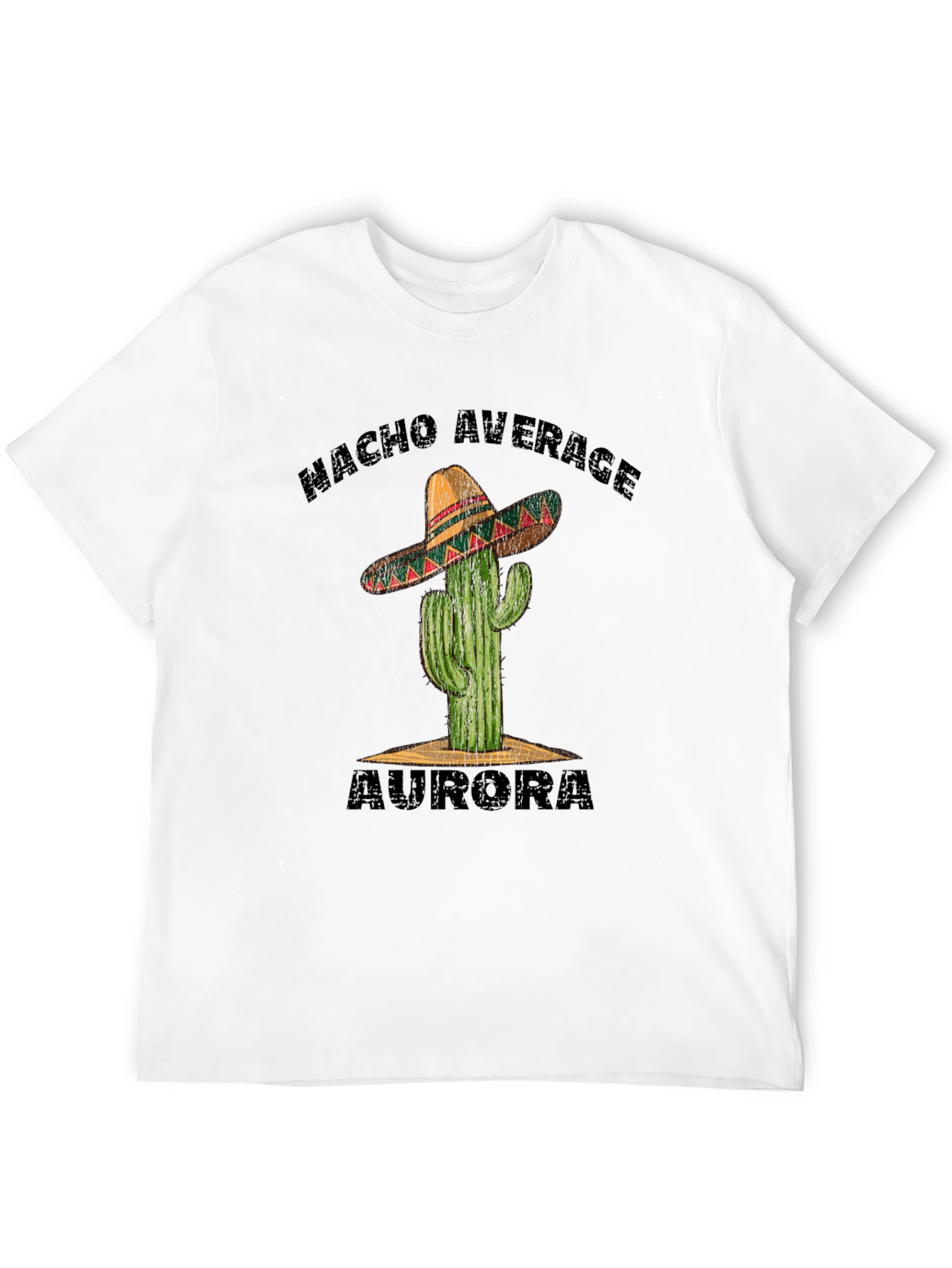 Nacho Average Aurora T-Shirt - Cactus Sombrero Tee - 12