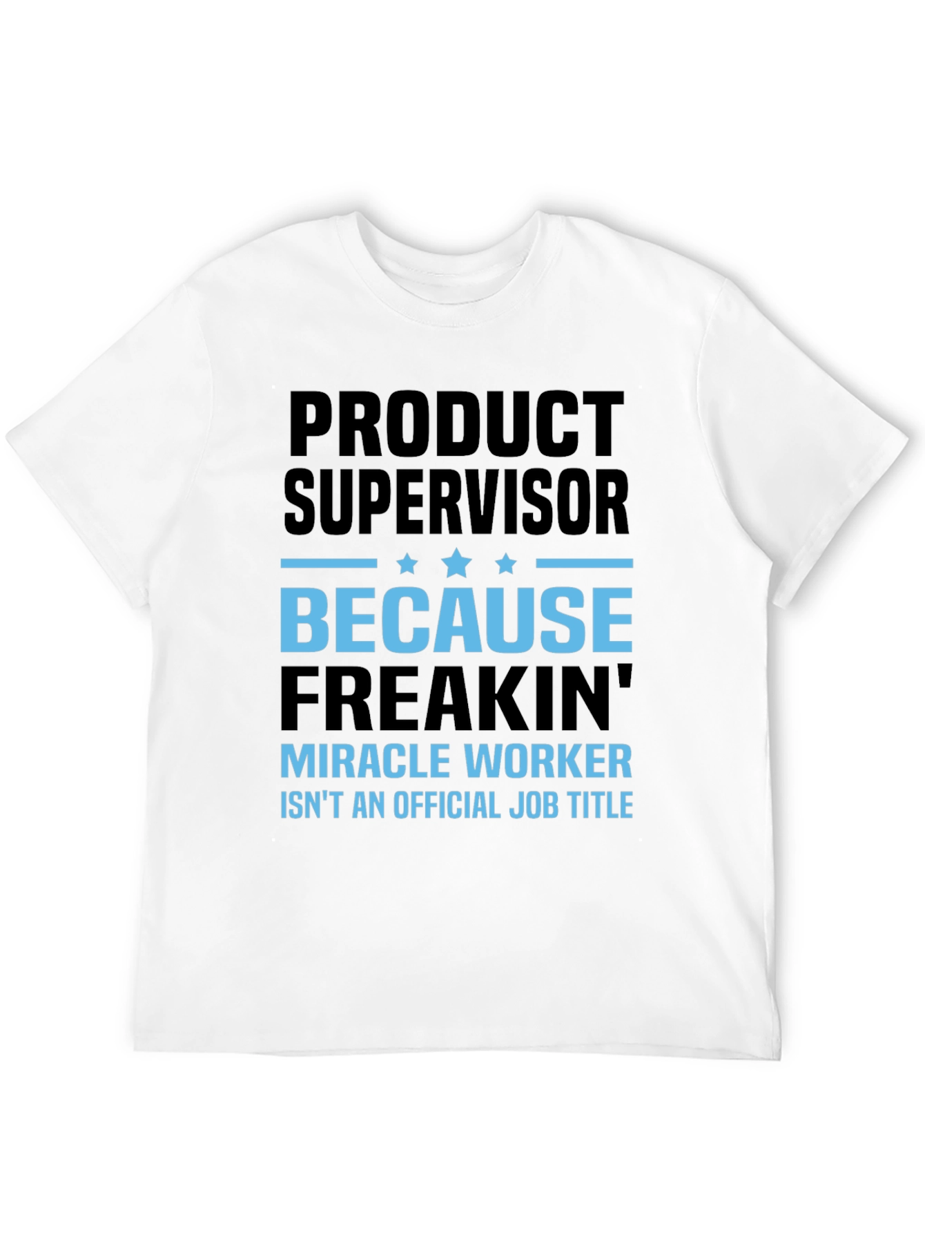 Black Product Supervisor Funny T-Shirt view 12