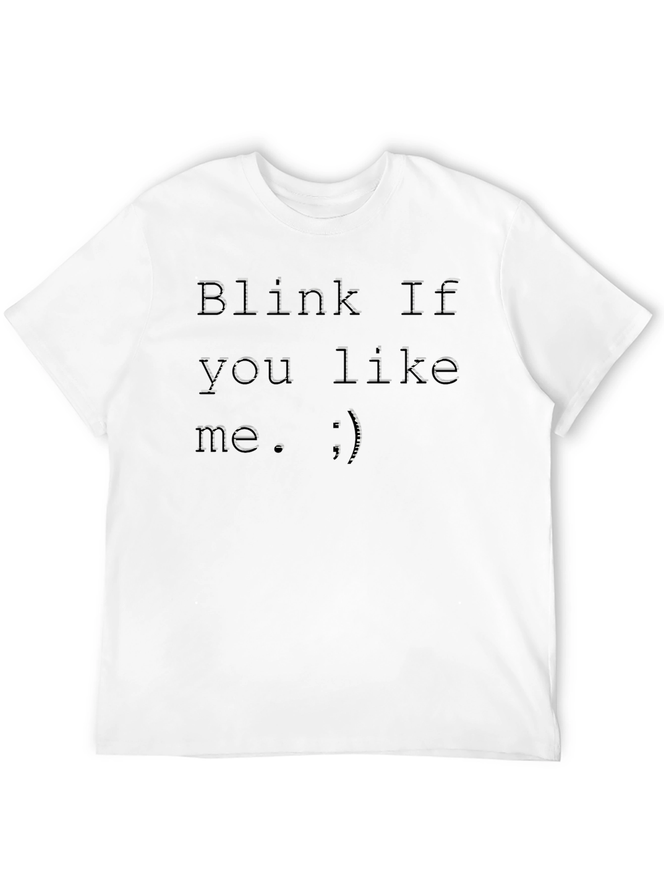 Black Blink If You Like Me Black T-Shirt view 12