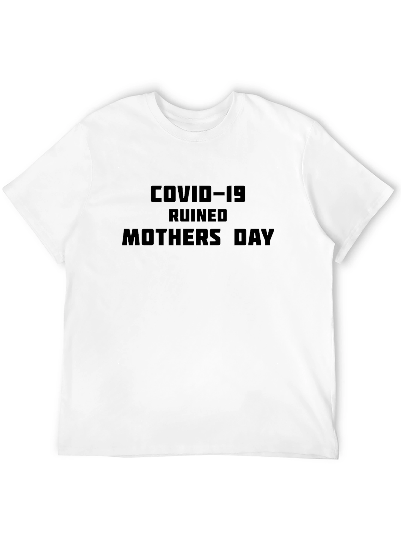 Black COVID-19 Ruined Mothers Day Black T-Shirt view 12