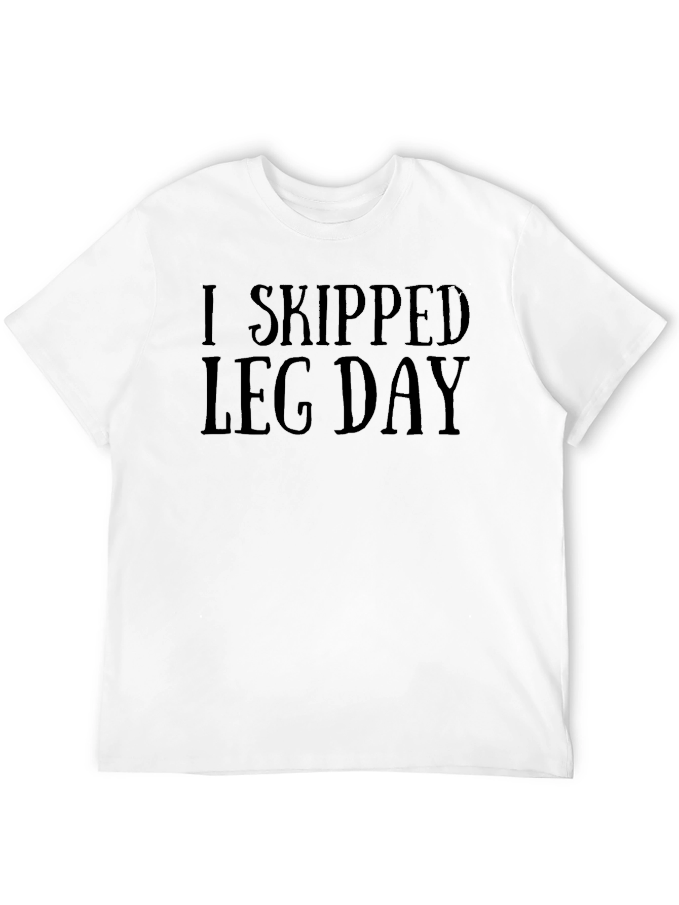Black I Skipped Leg Day - Funny Gym T-Shirt view 12
