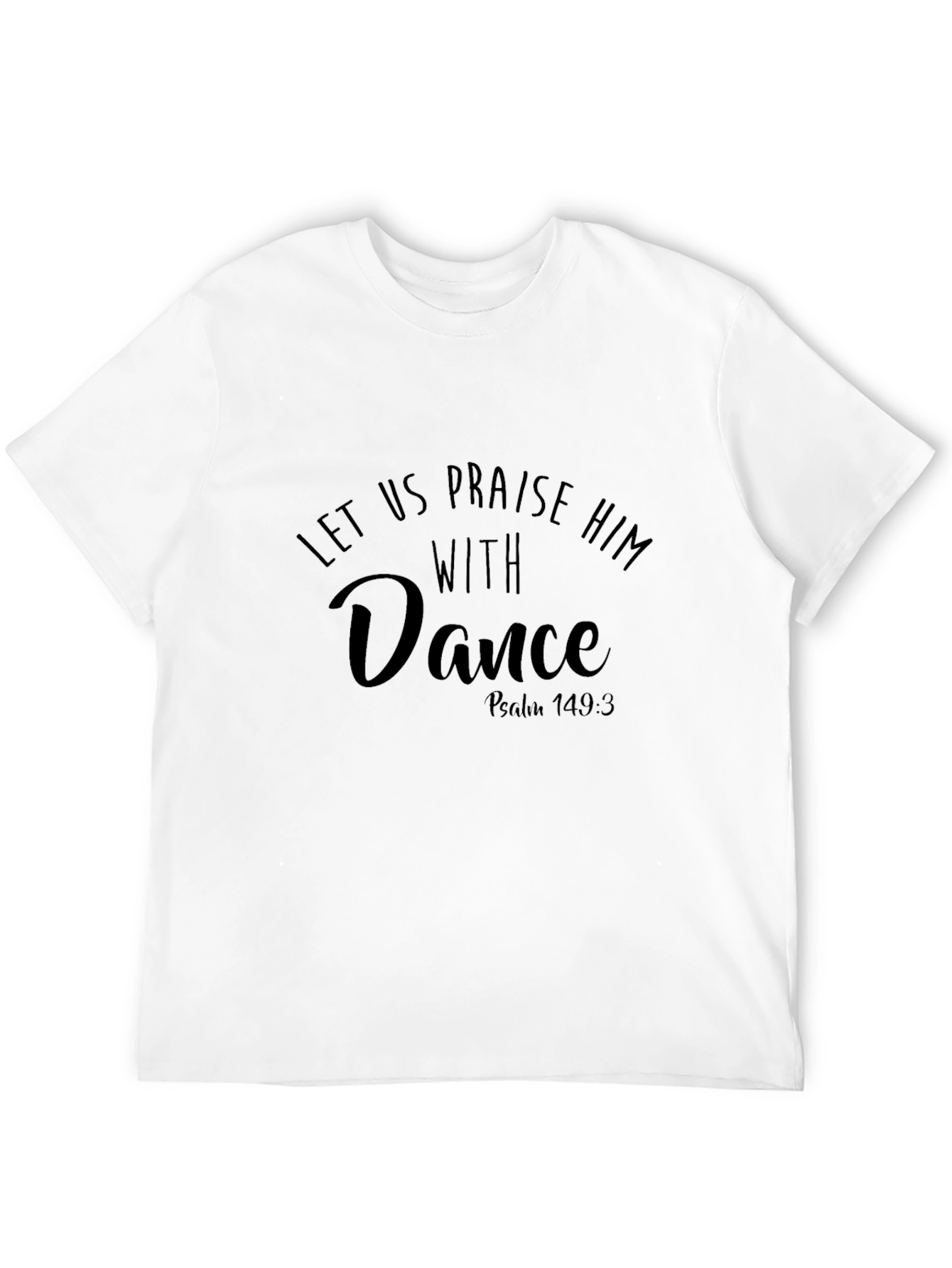 Black Praise Him With Dance T-Shirt view 12