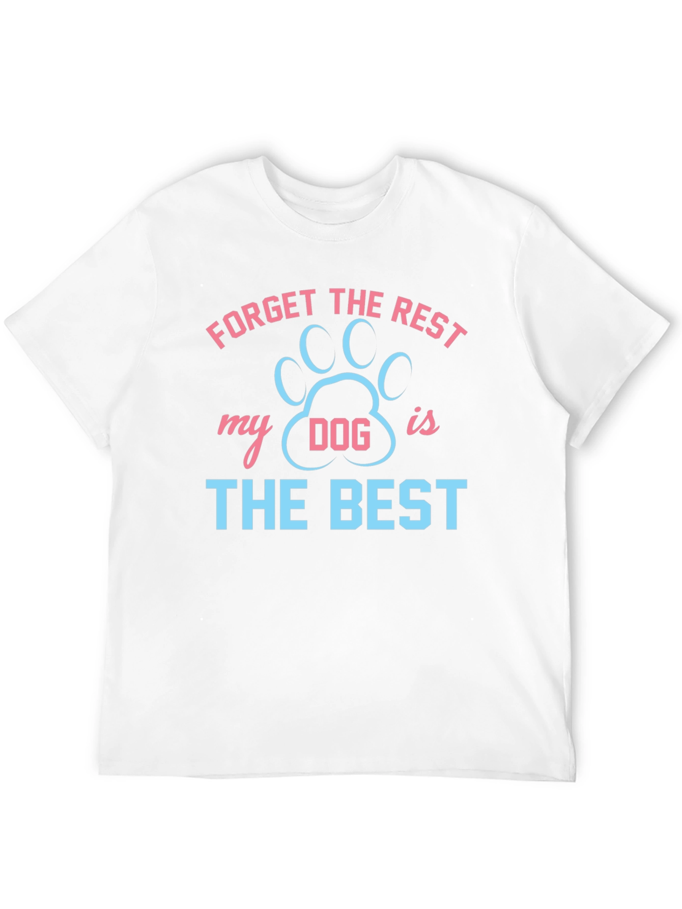 Black Forget the Rest My Dog is the Best T-Shirt view 12