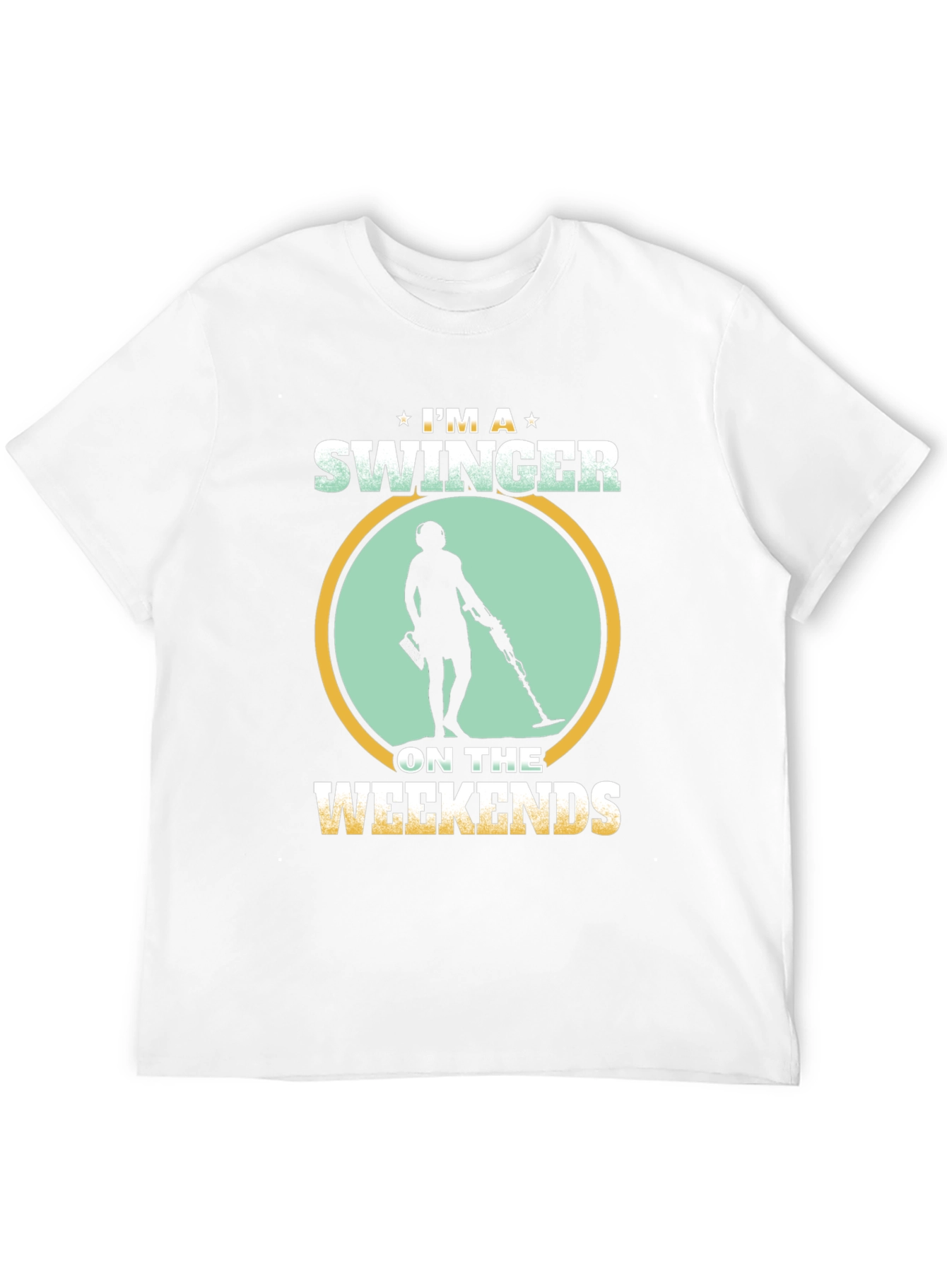 I'm a Swinger on the Weekends T-Shirt - Metal Detecting - 12