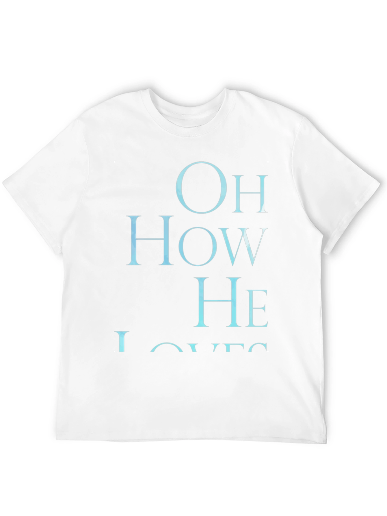 Black Oh How He Loves T-Shirt view 12