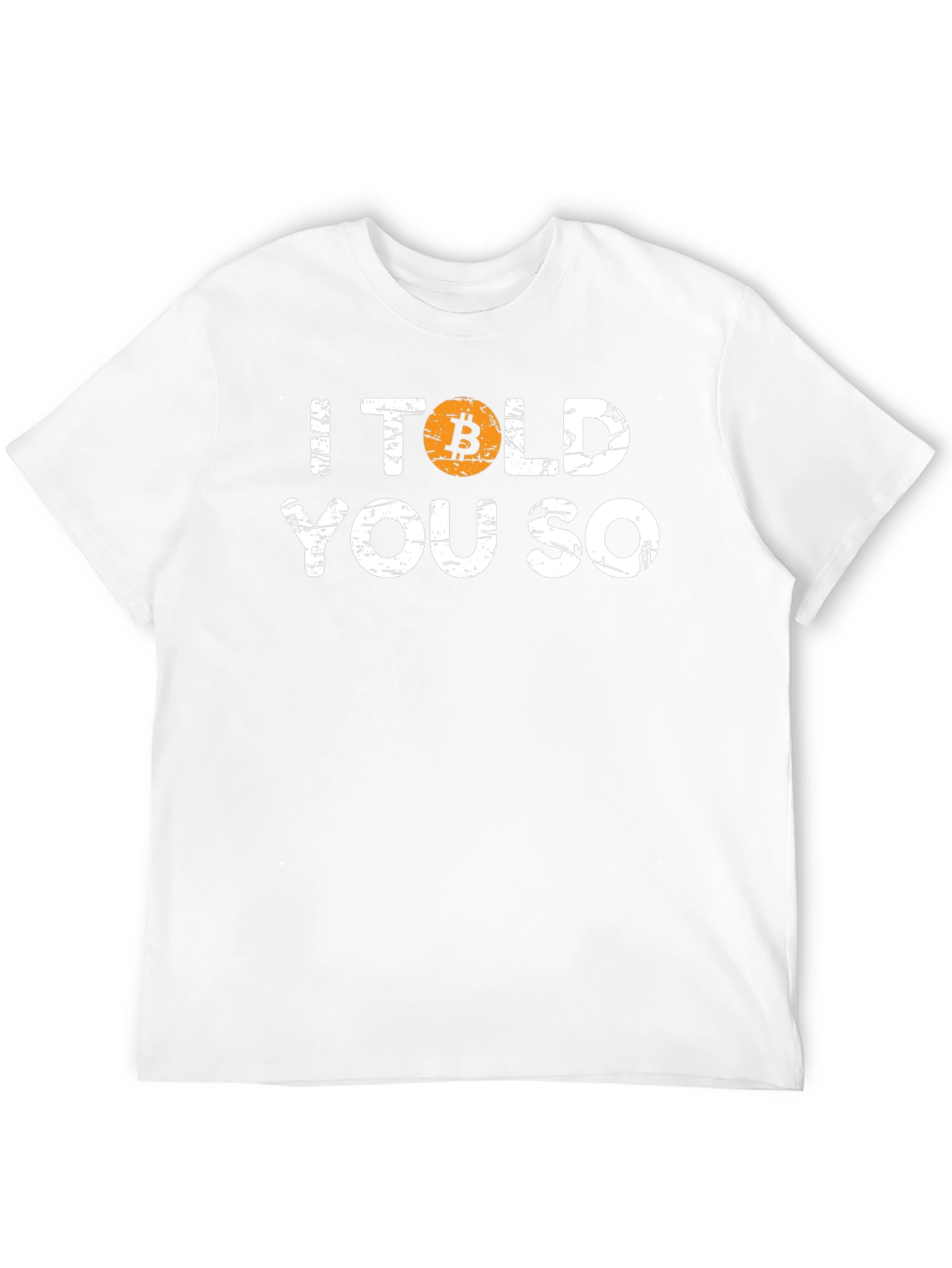 Bitcoin Told You So Tee - Crypto Investor T-Shirt - 12