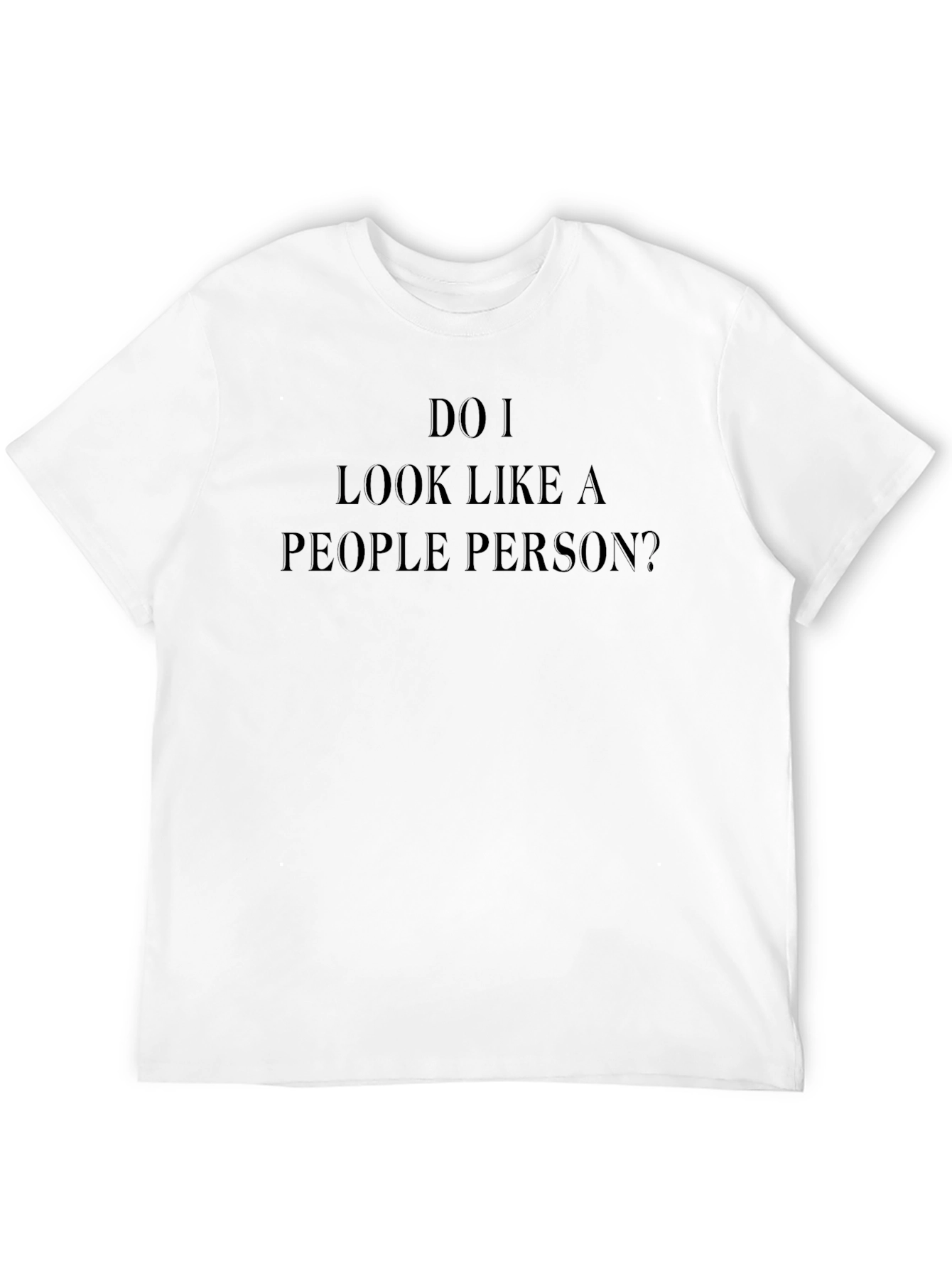 Black Do I Look Like A People Person? T-Shirt view 12