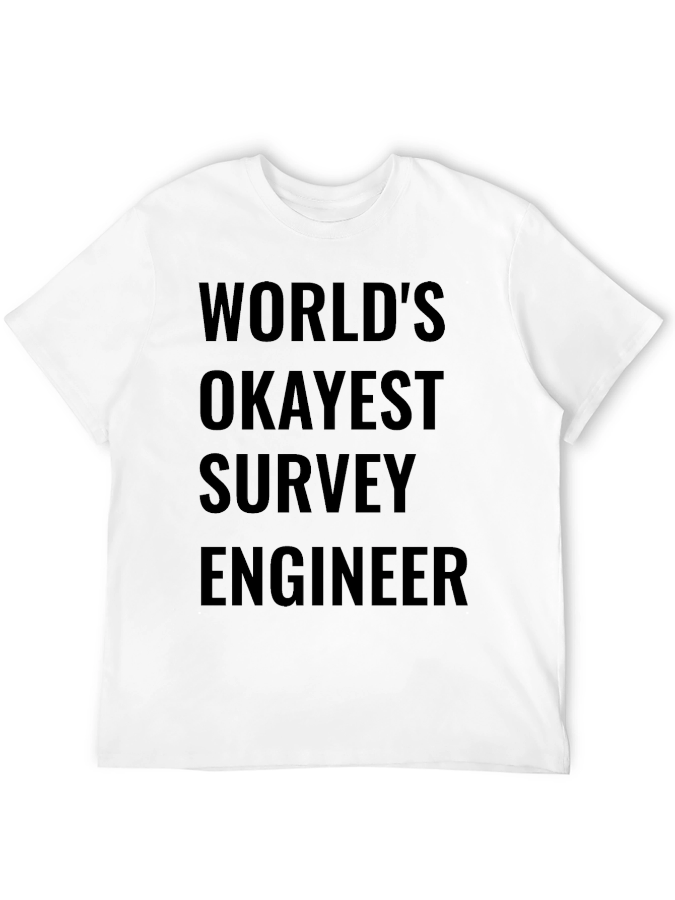 Black World's Okayest Survey Engineer - Funny T-Shirt view 12