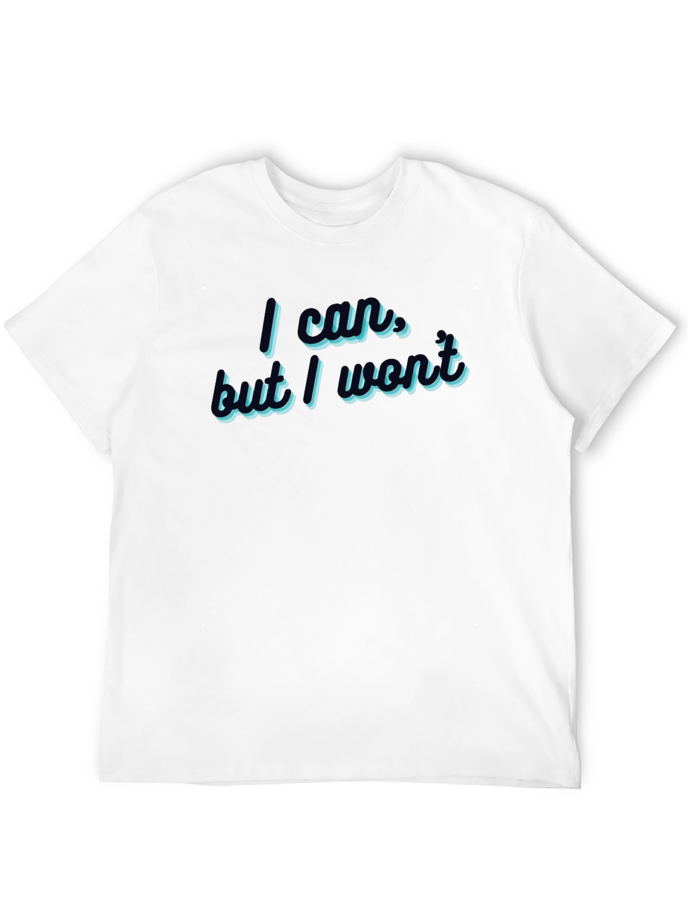 Black I Could But I Won't T-Shirt view 12