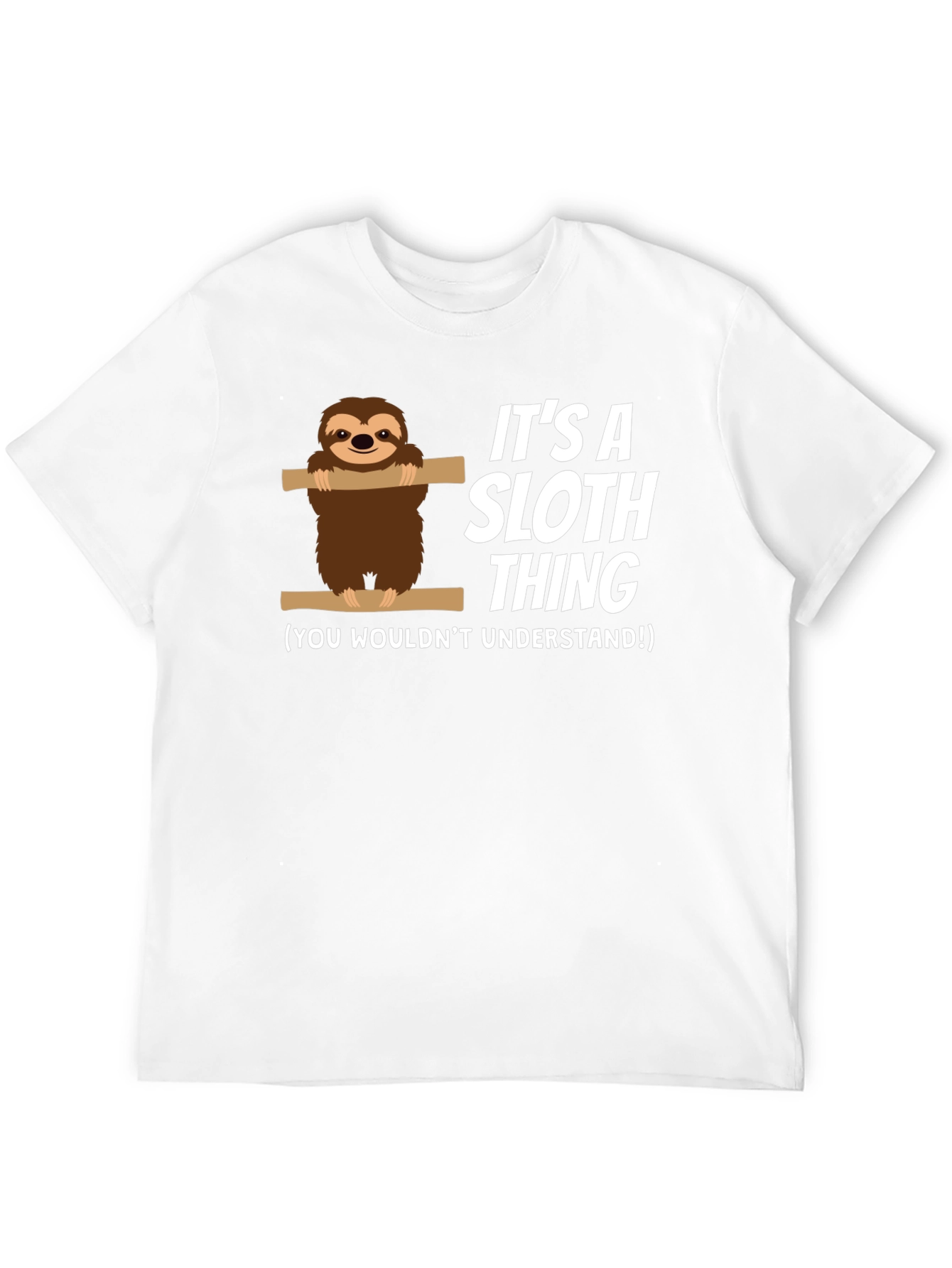 It's a Sloth Thing T-Shirt, Funny Sloth Tee - 12