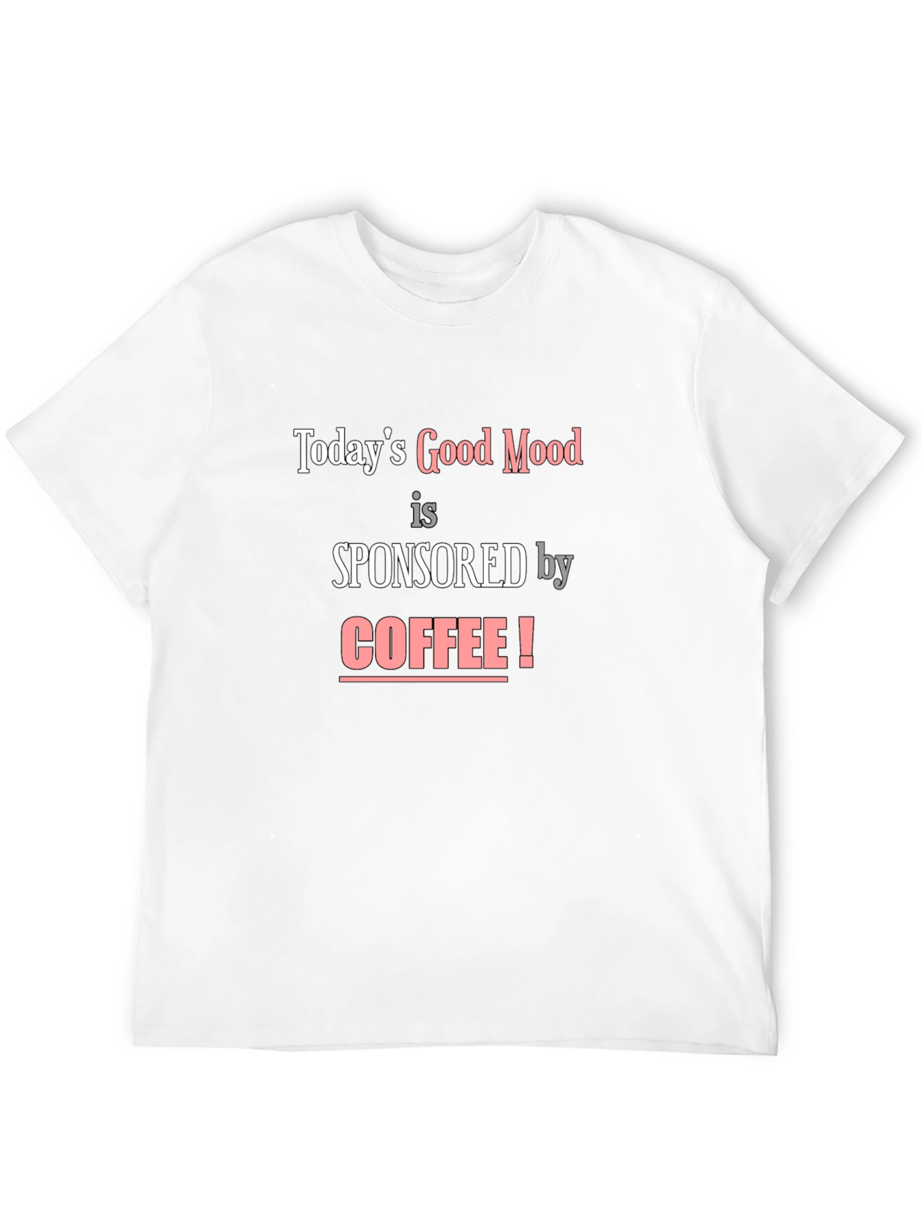 Black Coffee Lover's T-Shirt - Today's Good Mood view 12