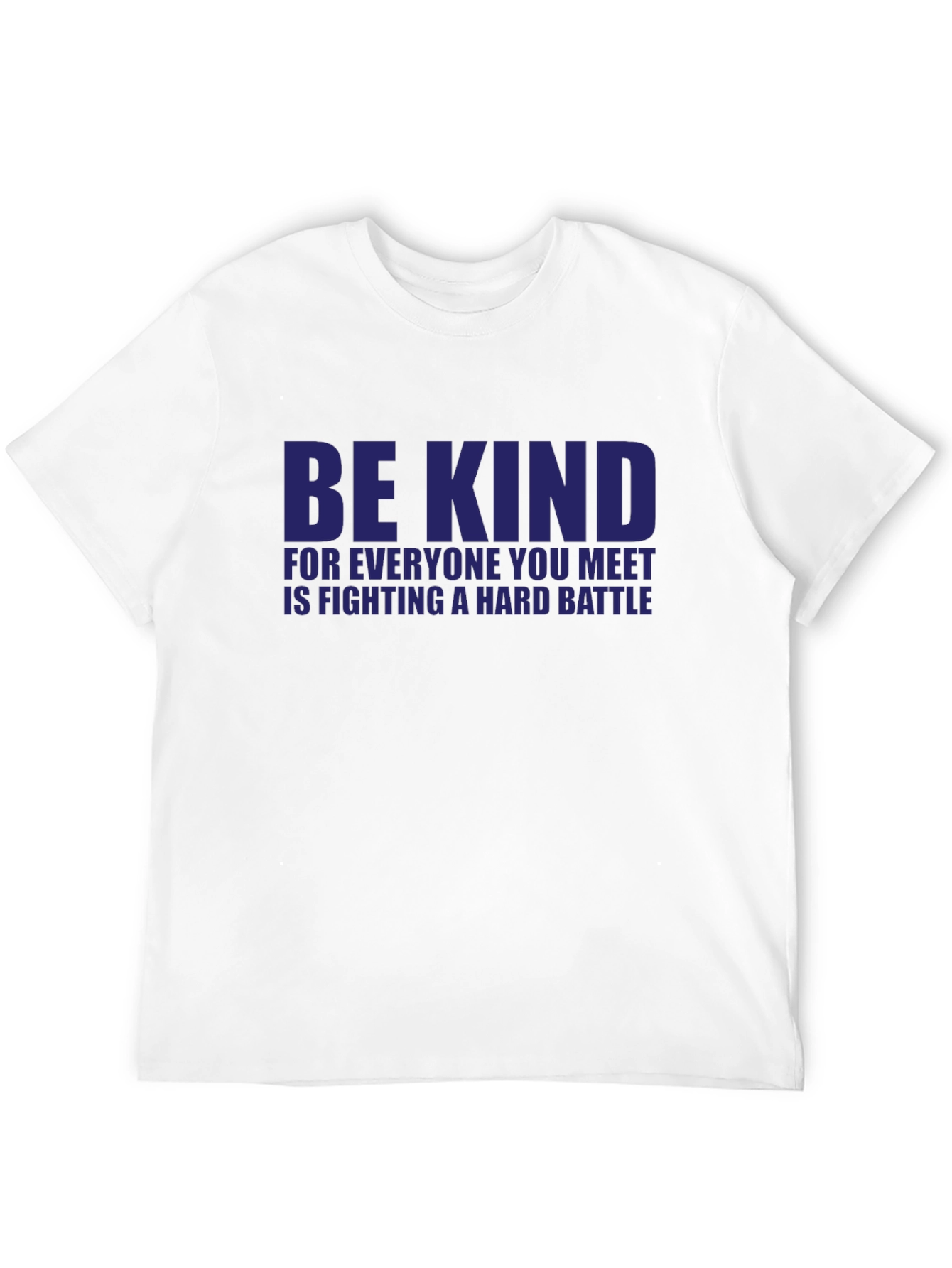 Black Be Kind T-Shirt: Everyone You Meet is Fighting a Hard Battle view 12