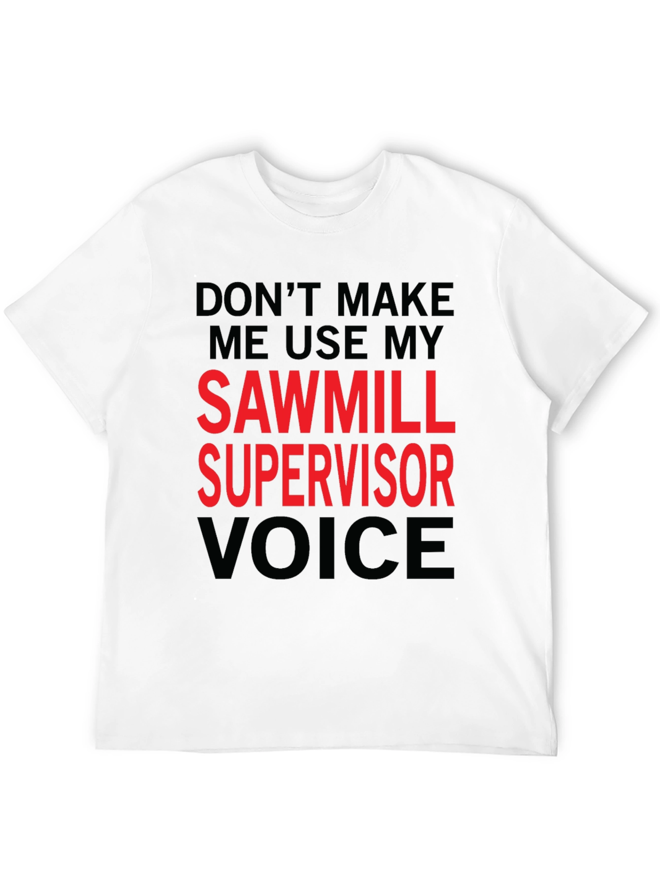 Black Sawmill Supervisor Voice Graphic Tee view 12