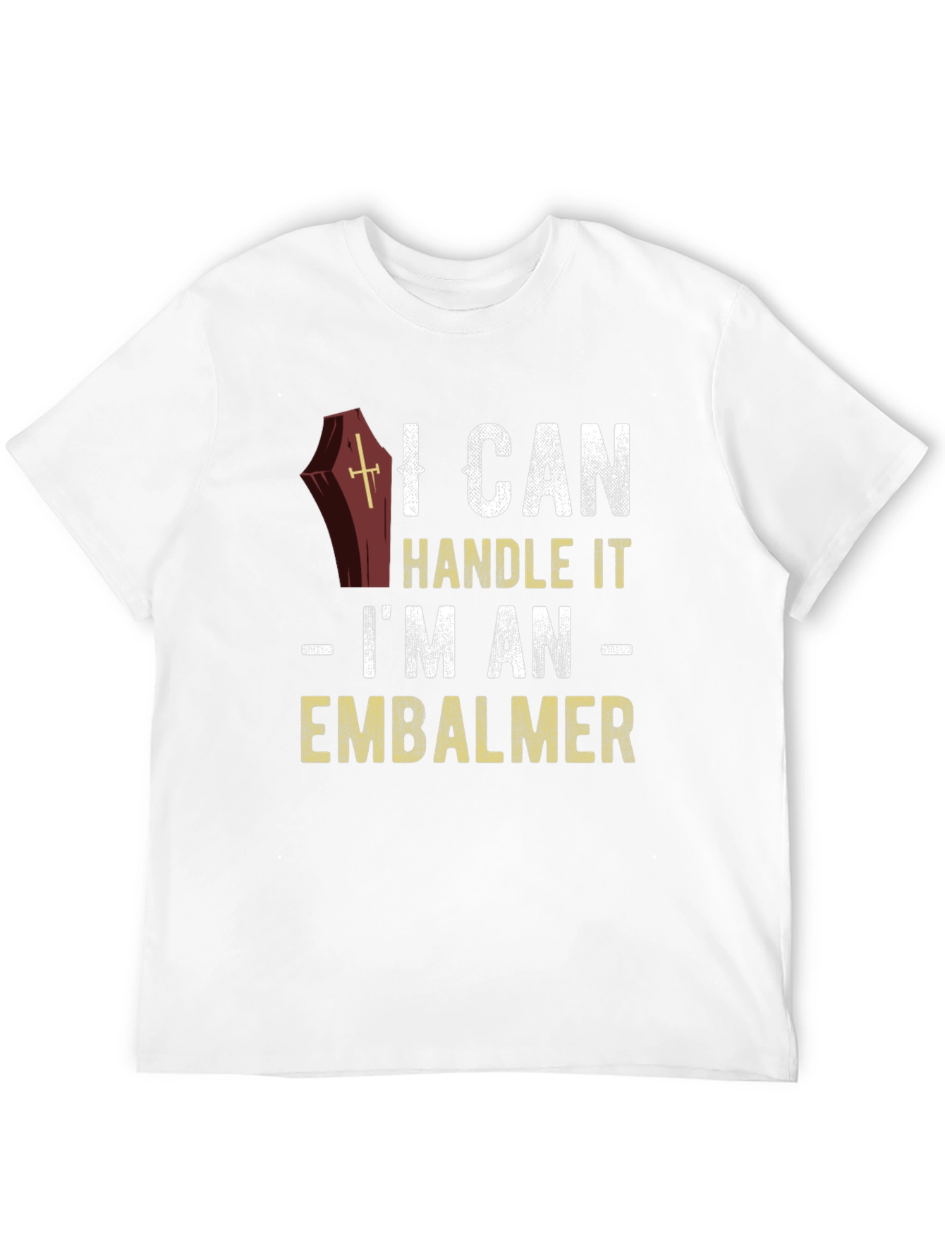 Black I Can Handle It Embalmer T-Shirt view 12