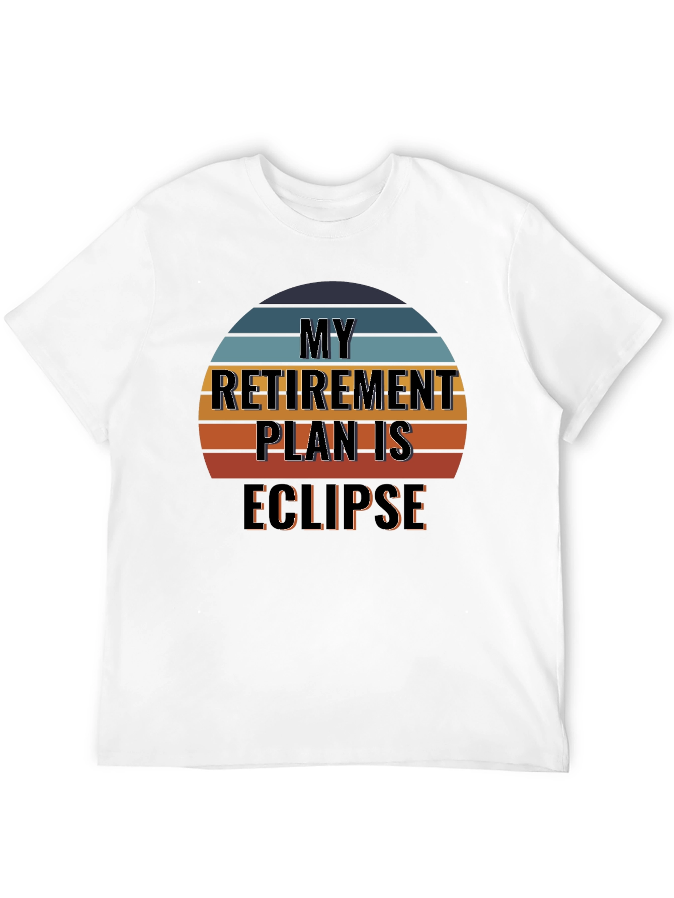 Black My Retirement Plan is Eclipse T-Shirt view 12