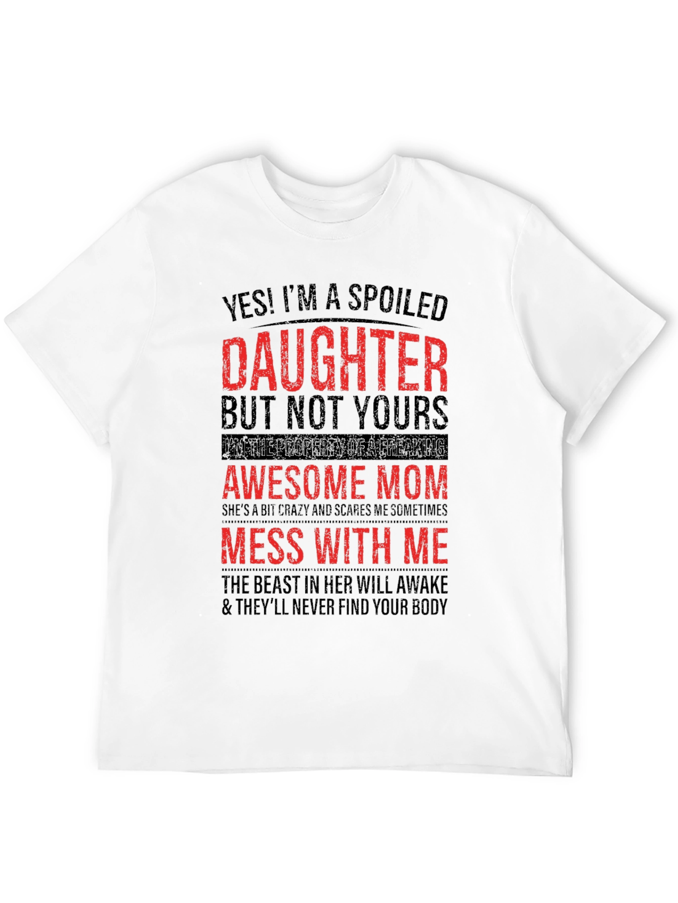 Black Spoiled Daughter Awesome Mom Graphic T-Shirt view 12