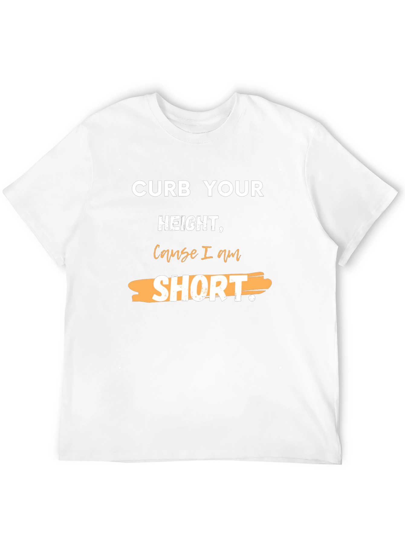 Black Curb Your Height T-Shirt - Funny Short People Tee view 12