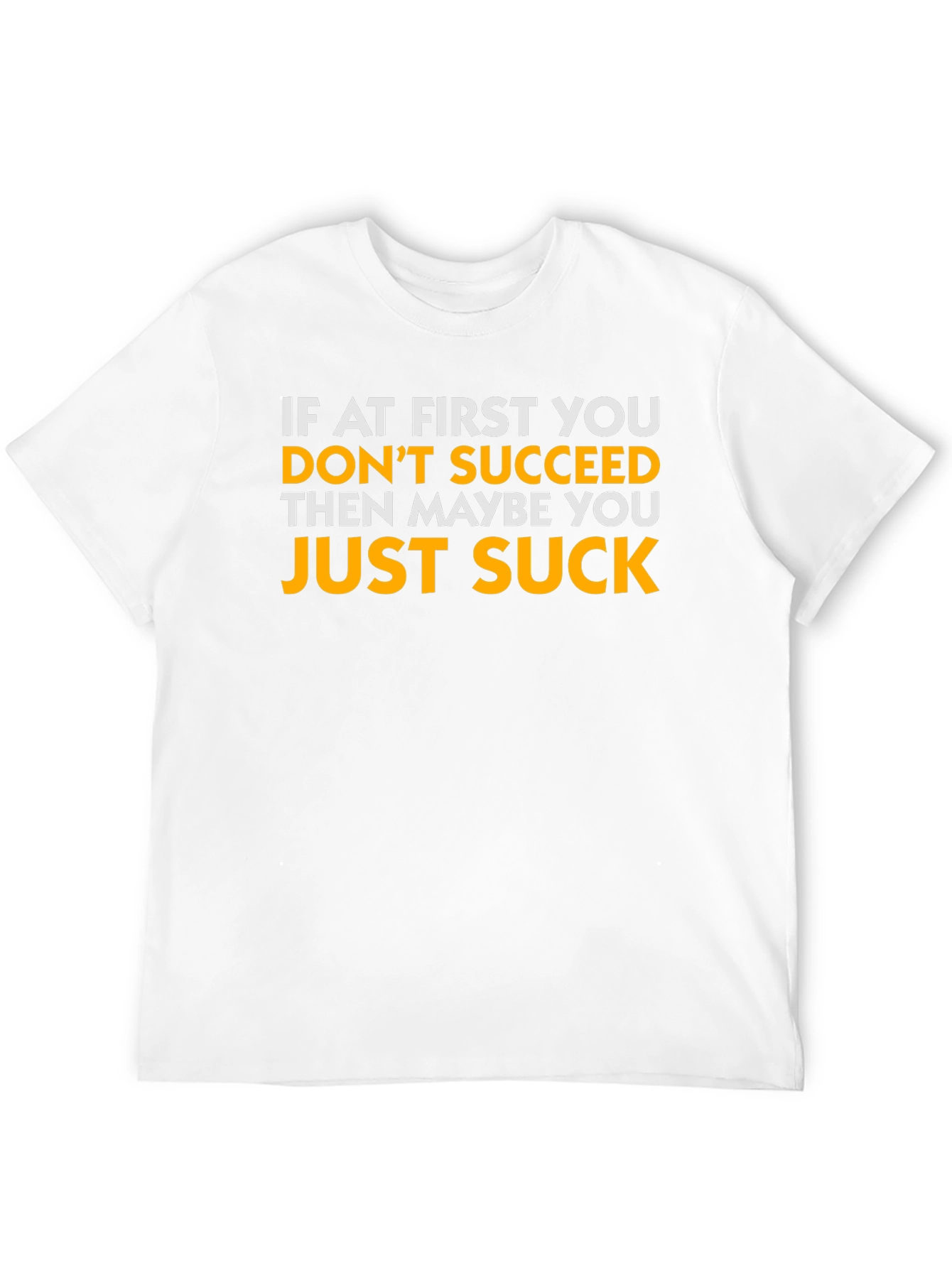 Black Funny Sarcastic T-Shirt - If At First You Don't Succeed view 12