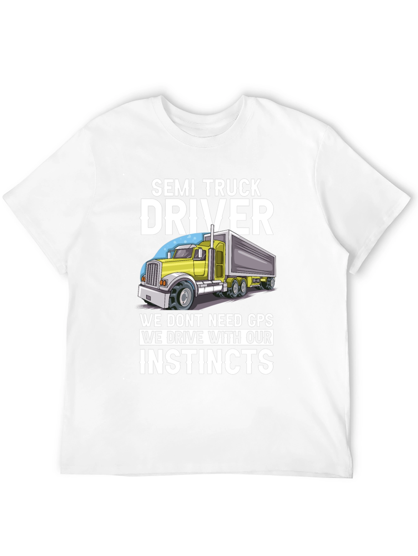 Black Semi Truck Driver Instincts Graphic Tee view 12