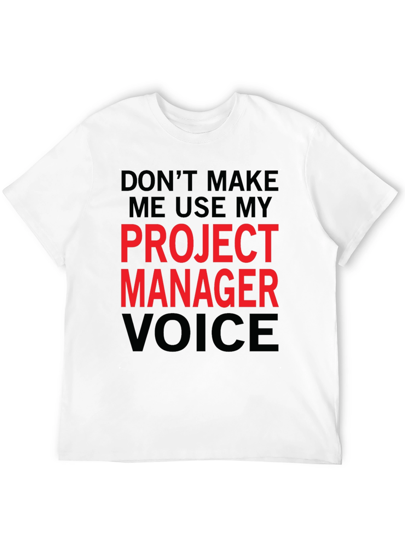 Black Project Manager Voice Funny T-Shirt view 12