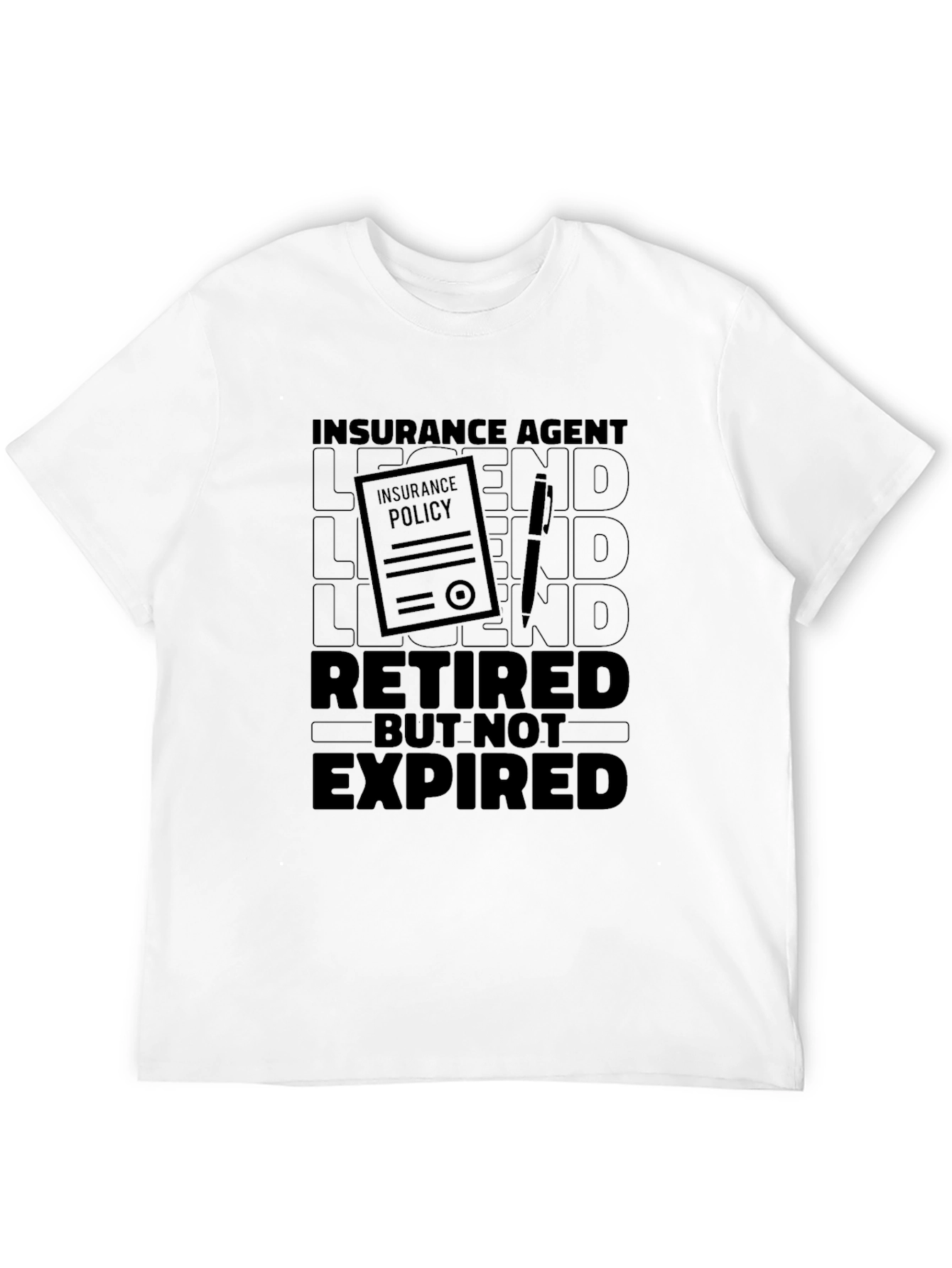 Insurance Agent Retired But Not Expired T-Shirt - 12
