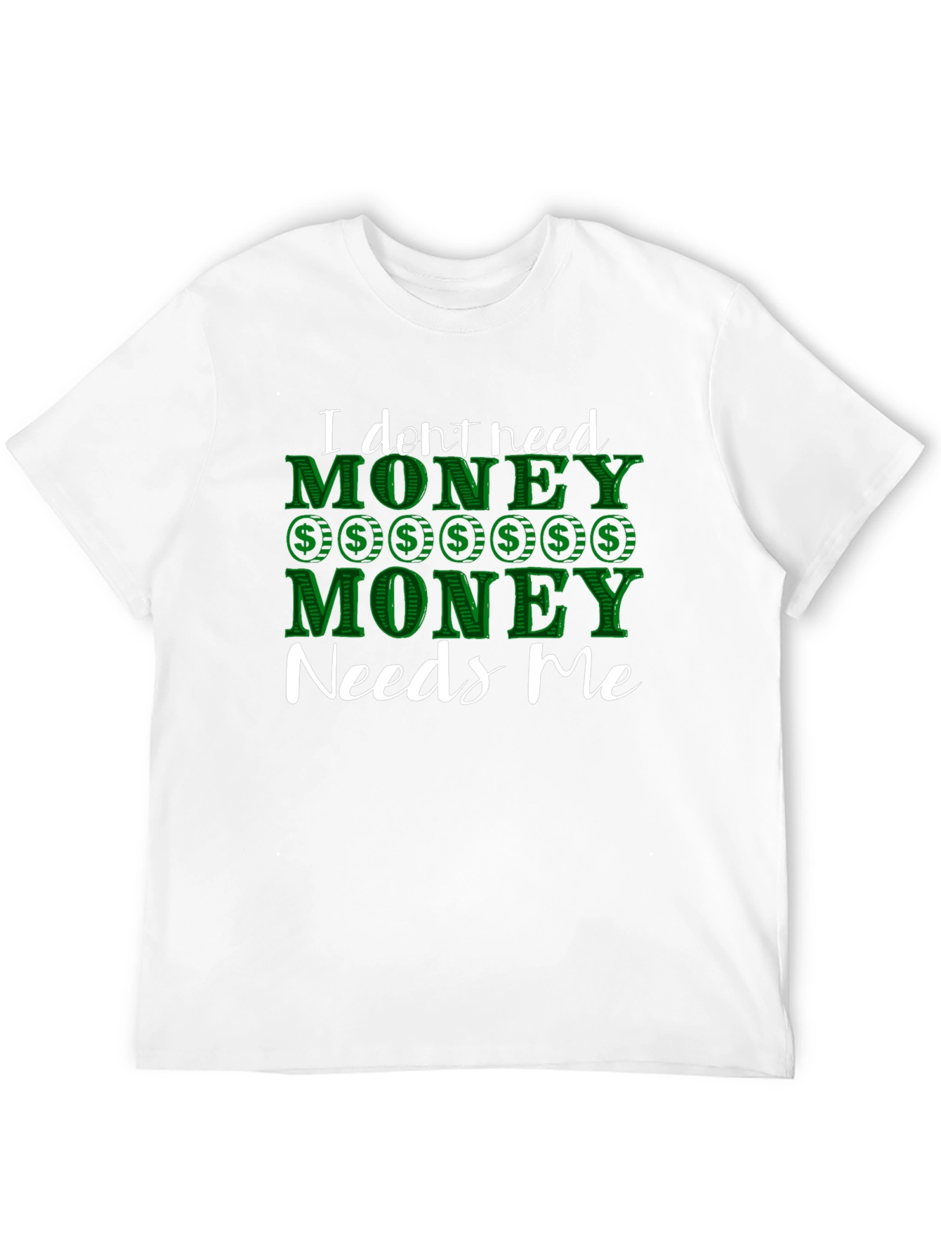 Funny Money Needs Me Graphic Tee - 12