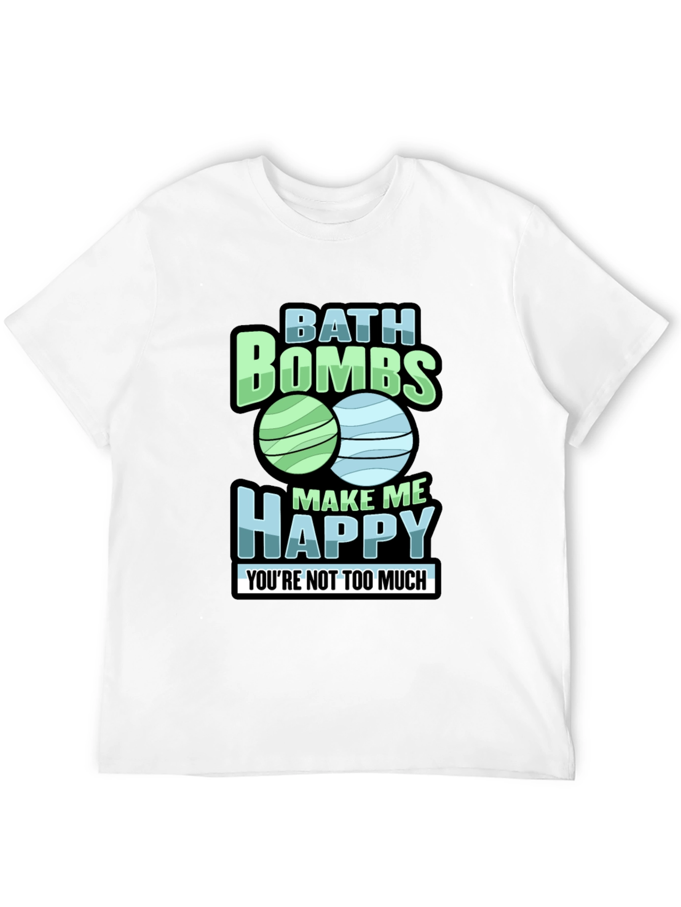 Black Bath Bombs Make Me Happy T-Shirt Funny Bath Lover Tee view 12