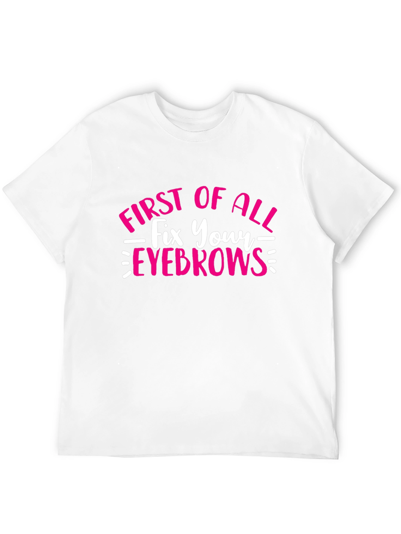 Black Fix Your Eyebrows T-Shirt - Funny Graphic Tee view 12