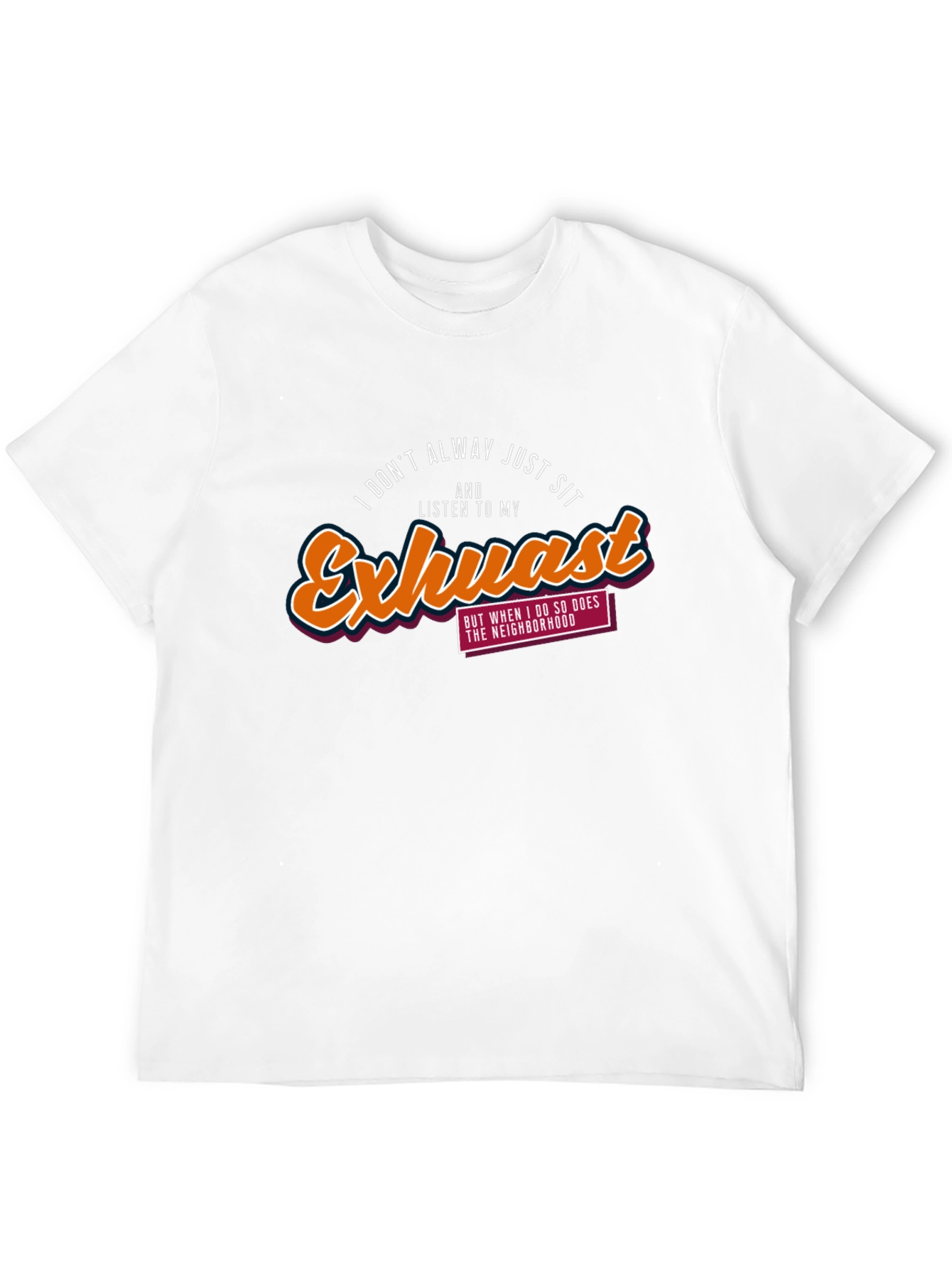 Black Funny Car Exhaust T-Shirt - I Don't Always Just Sit view 12