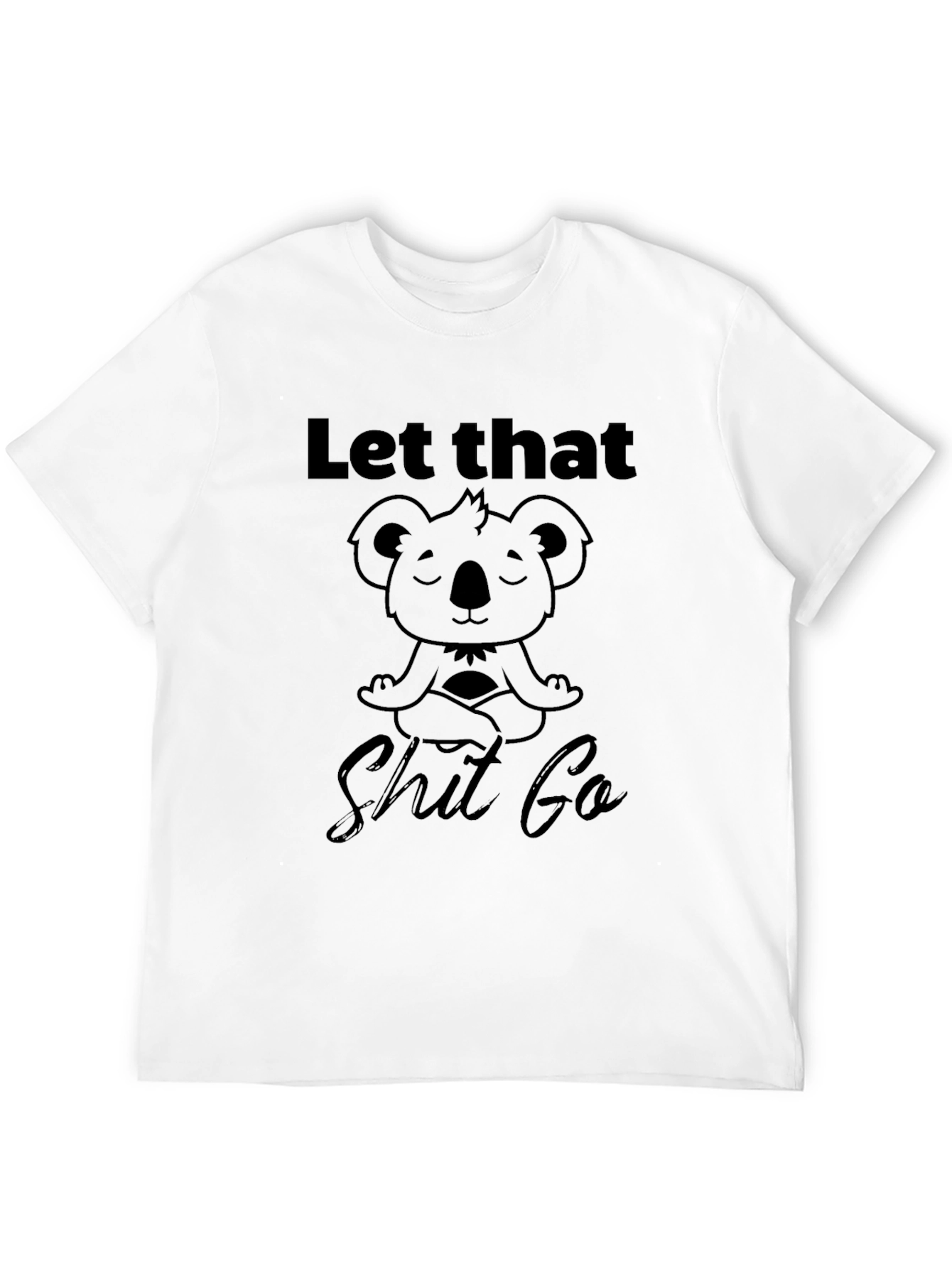Black Let That Shit Go Koala T-Shirt - Meditation Black Tee view 12