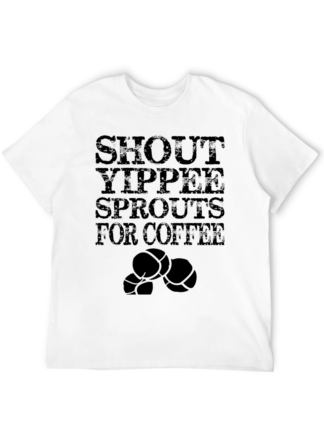 Black Shout Yippee Sprouts for Coffee T-Shirt view 12