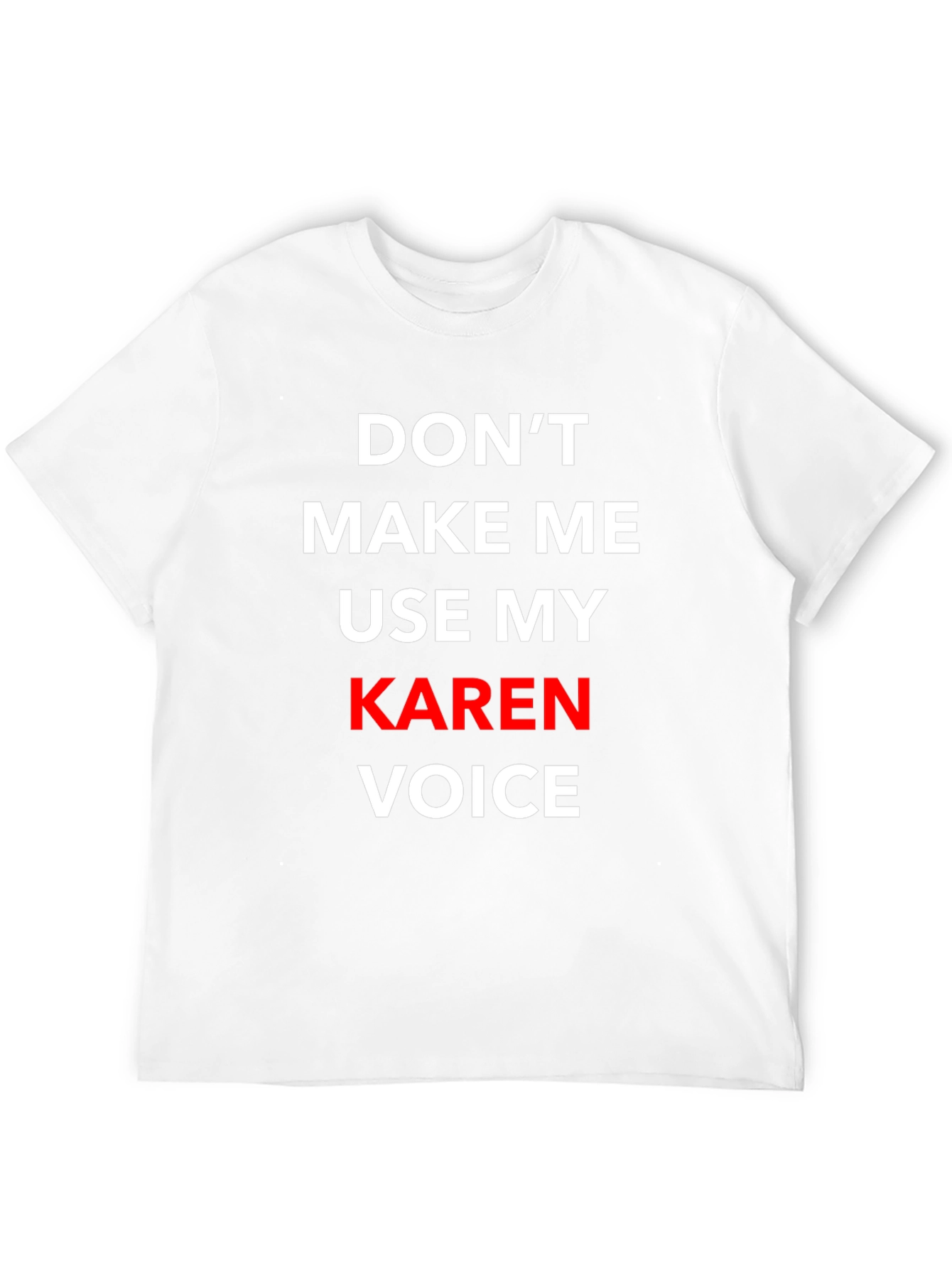 Black Don't Make Me Use My Karen Voice T-Shirt view 12